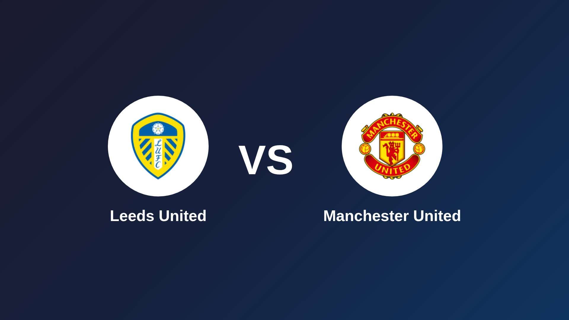 Manchester United vs Leeds United