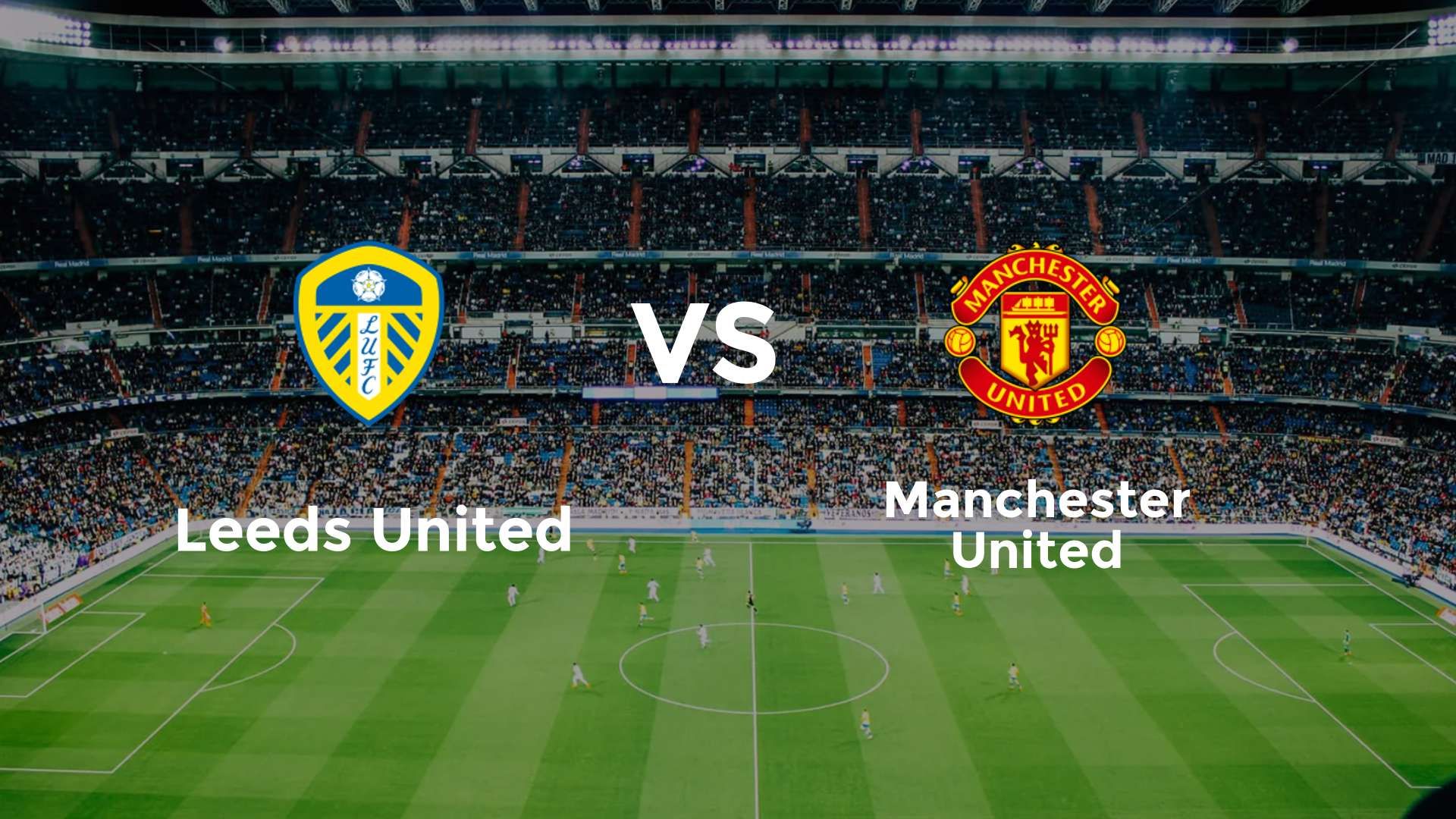 Leeds United vs Manchester United