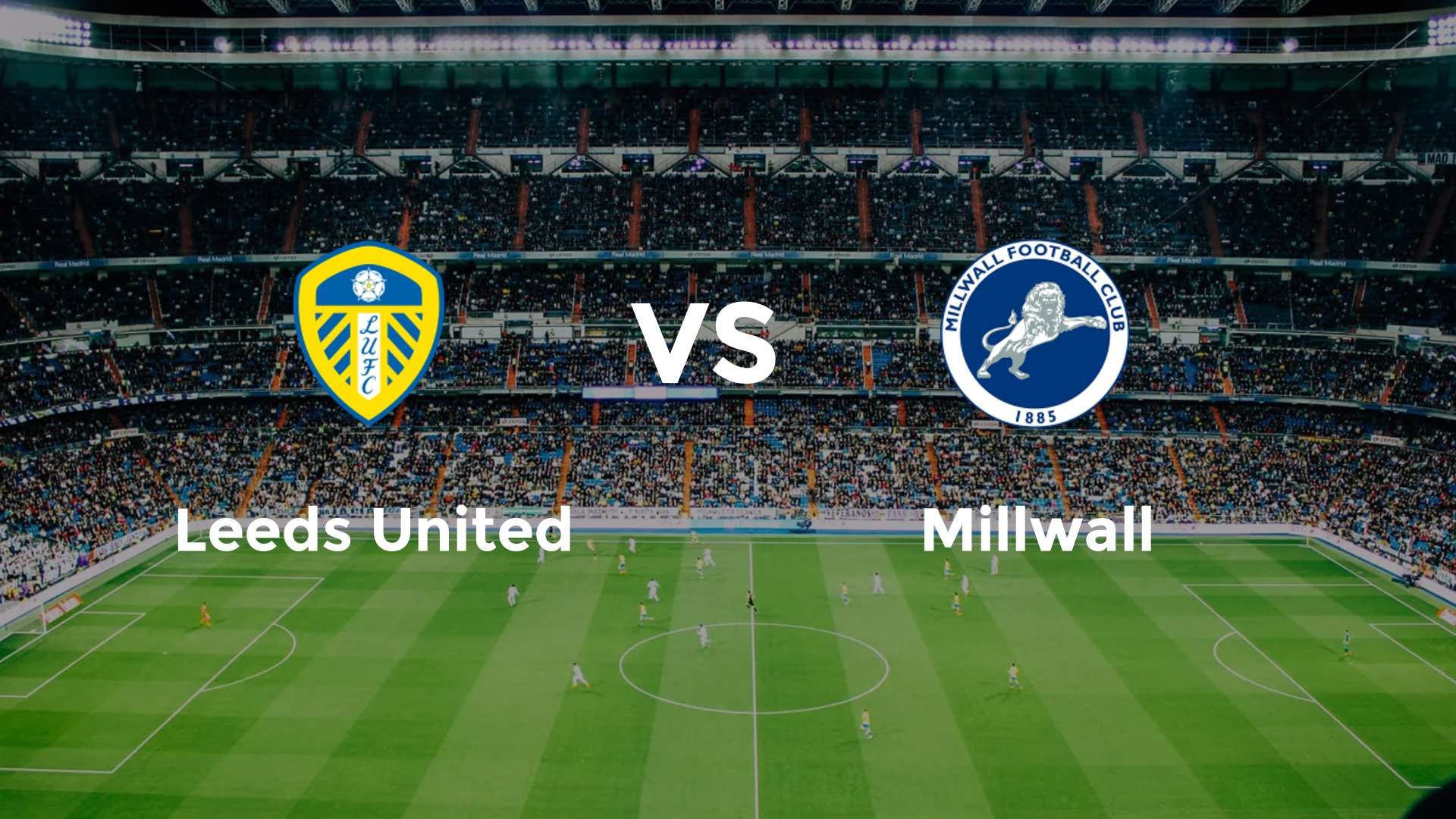 Leeds United vs Millwall