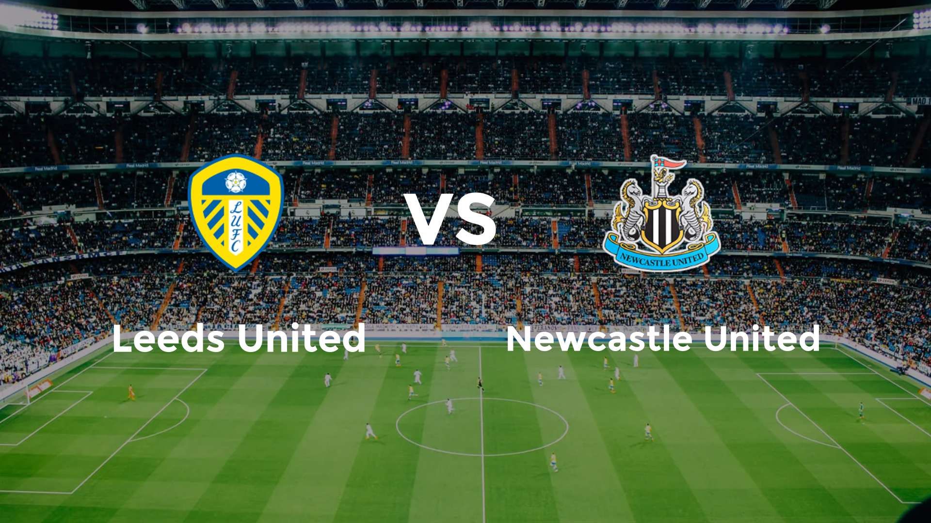 Leeds United vs Newcastle United