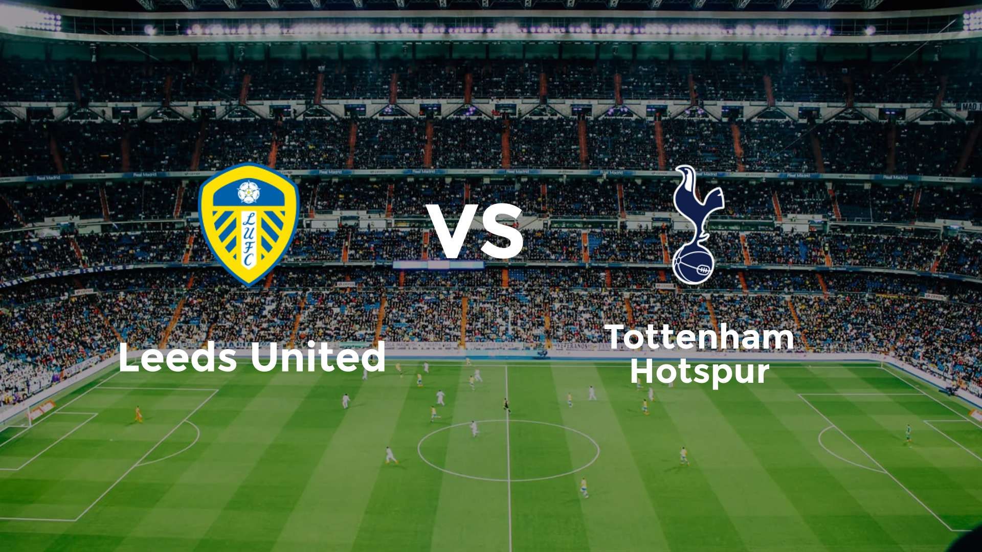 Leeds United vs Tottenham Hotspur