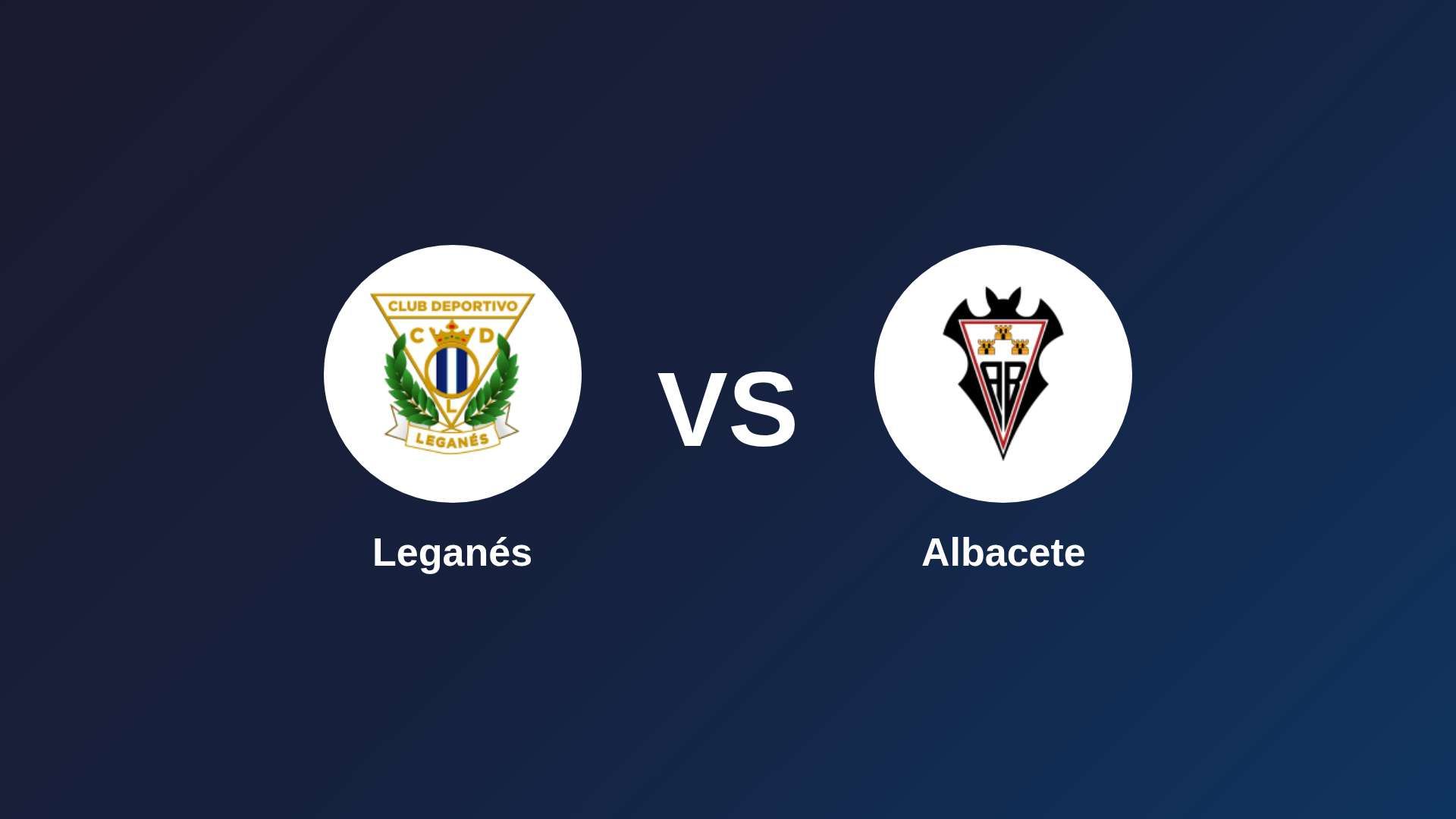 Leganés vs Albacete