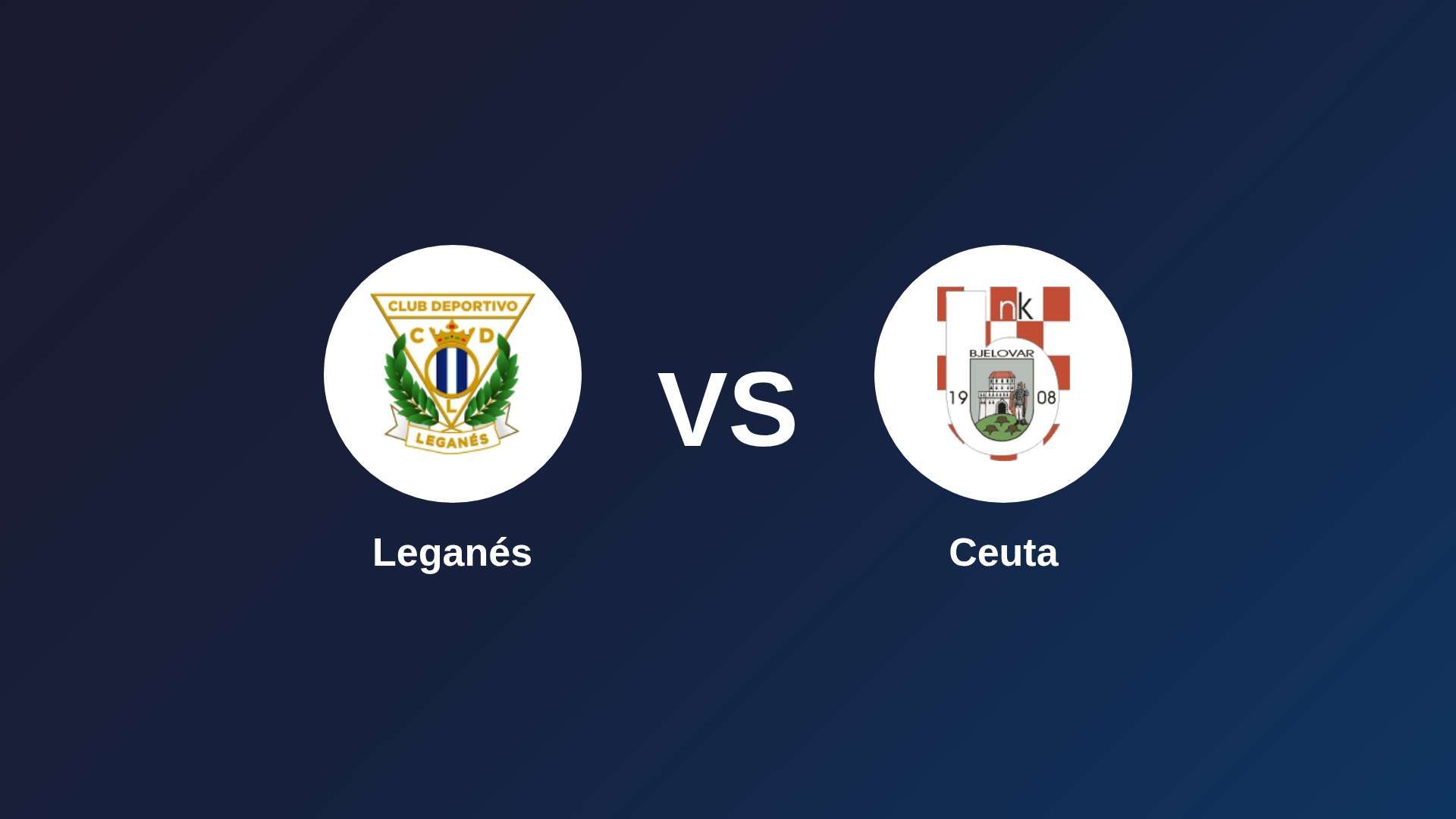 Leganés vs Ceuta