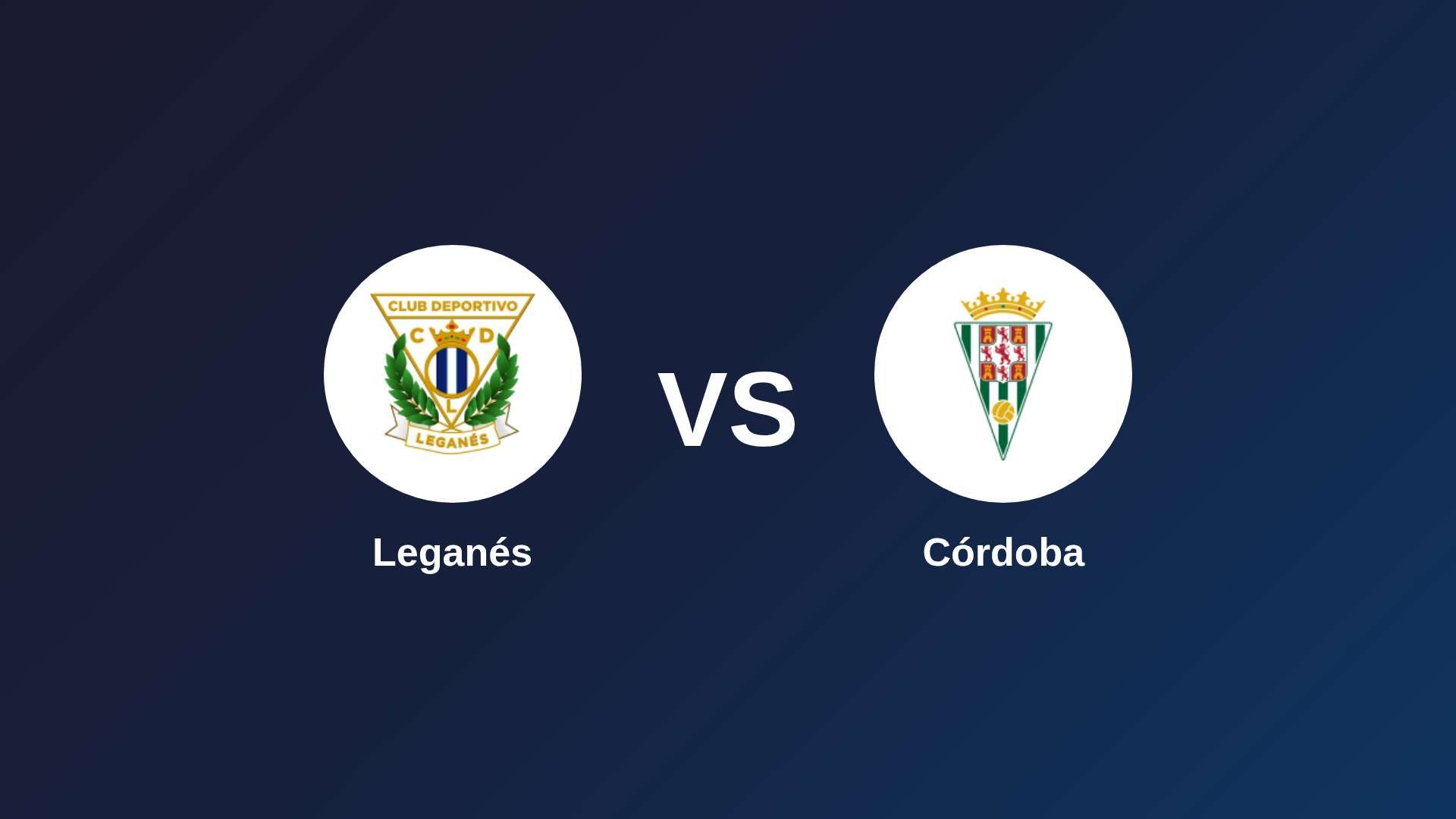 Leganés vs Córdoba