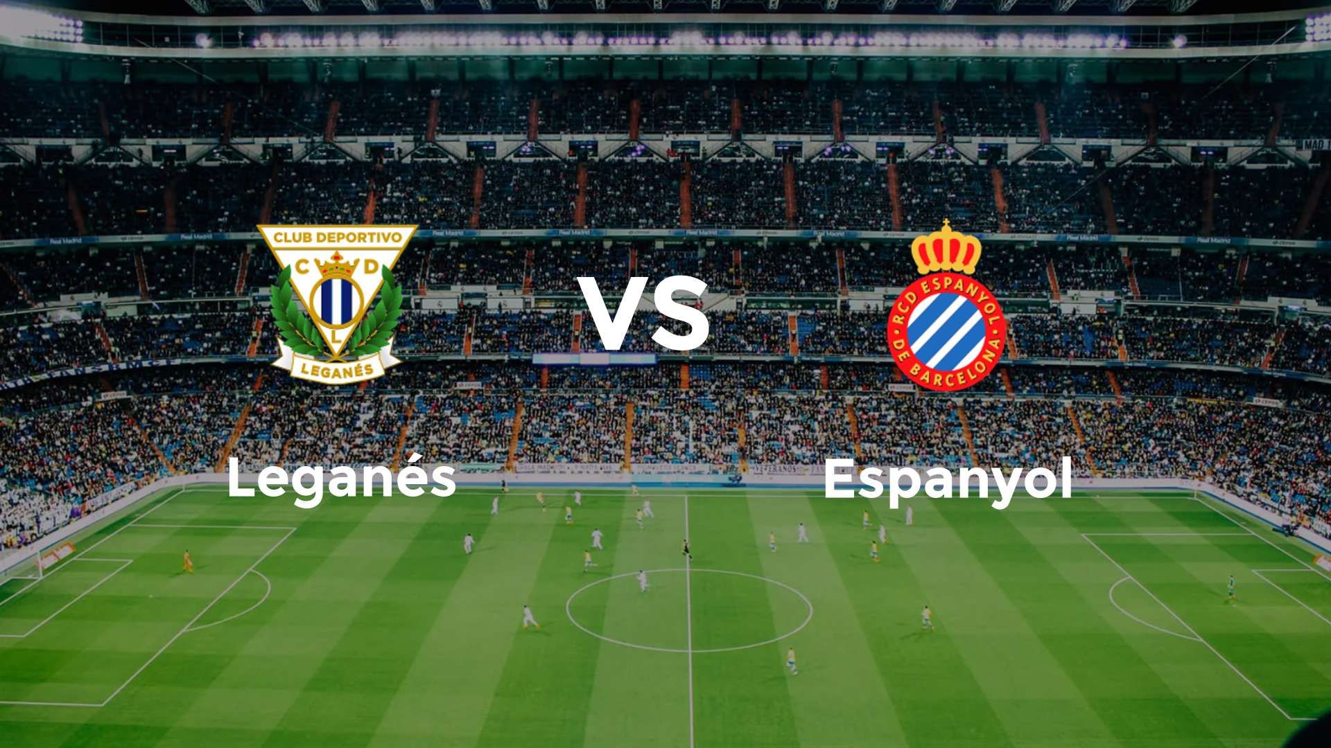Leganés vs Espanyol