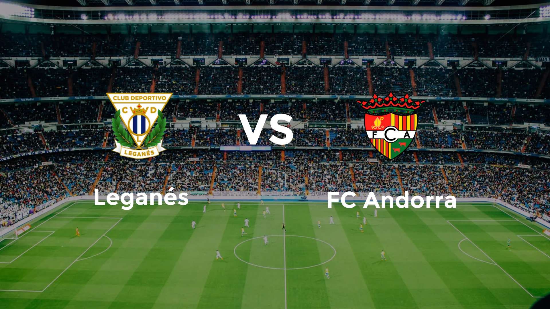 Leganés vs FC Andorra