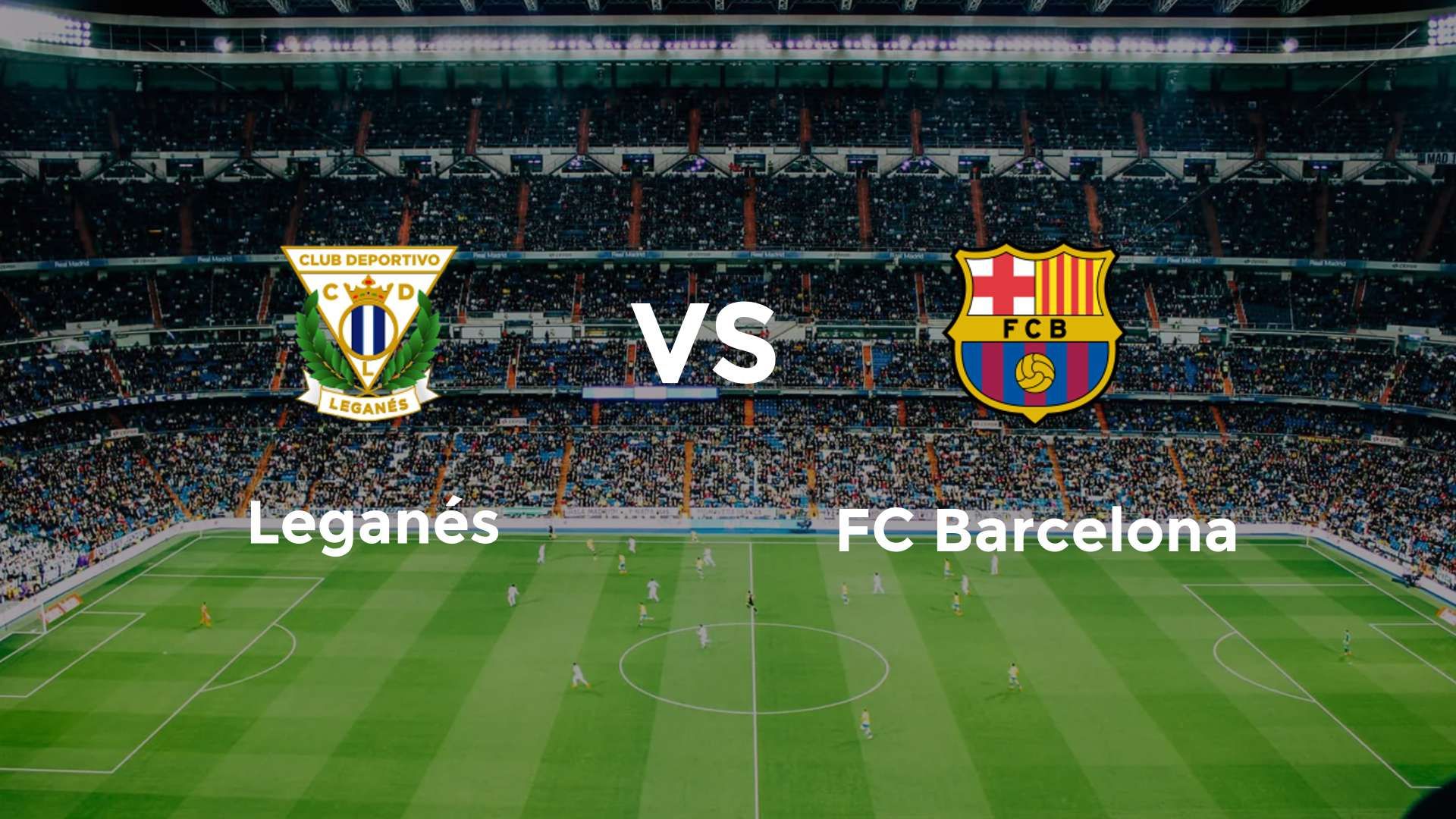 Leganés vs FC Barcelona