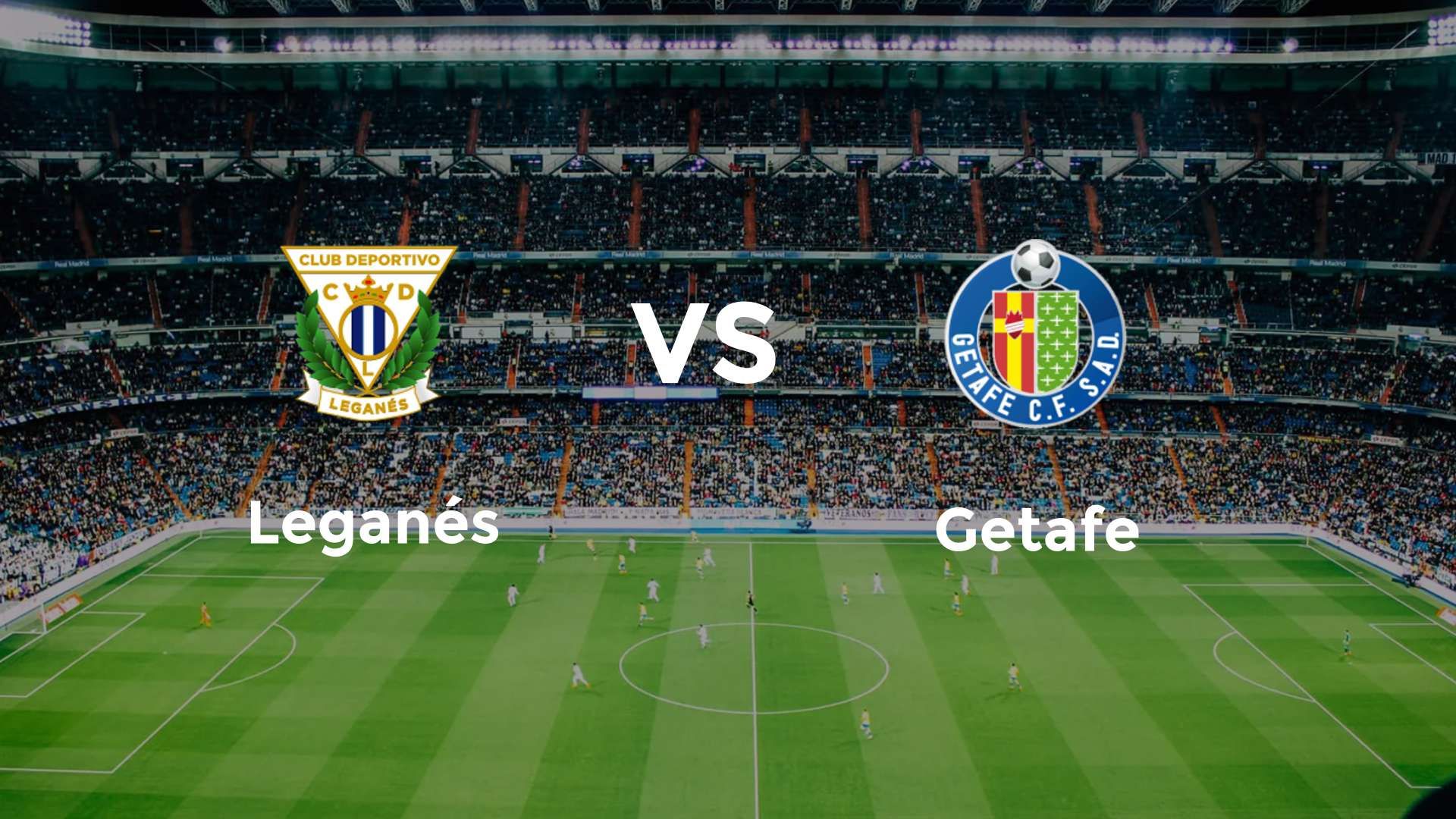 Leganés vs Getafe
