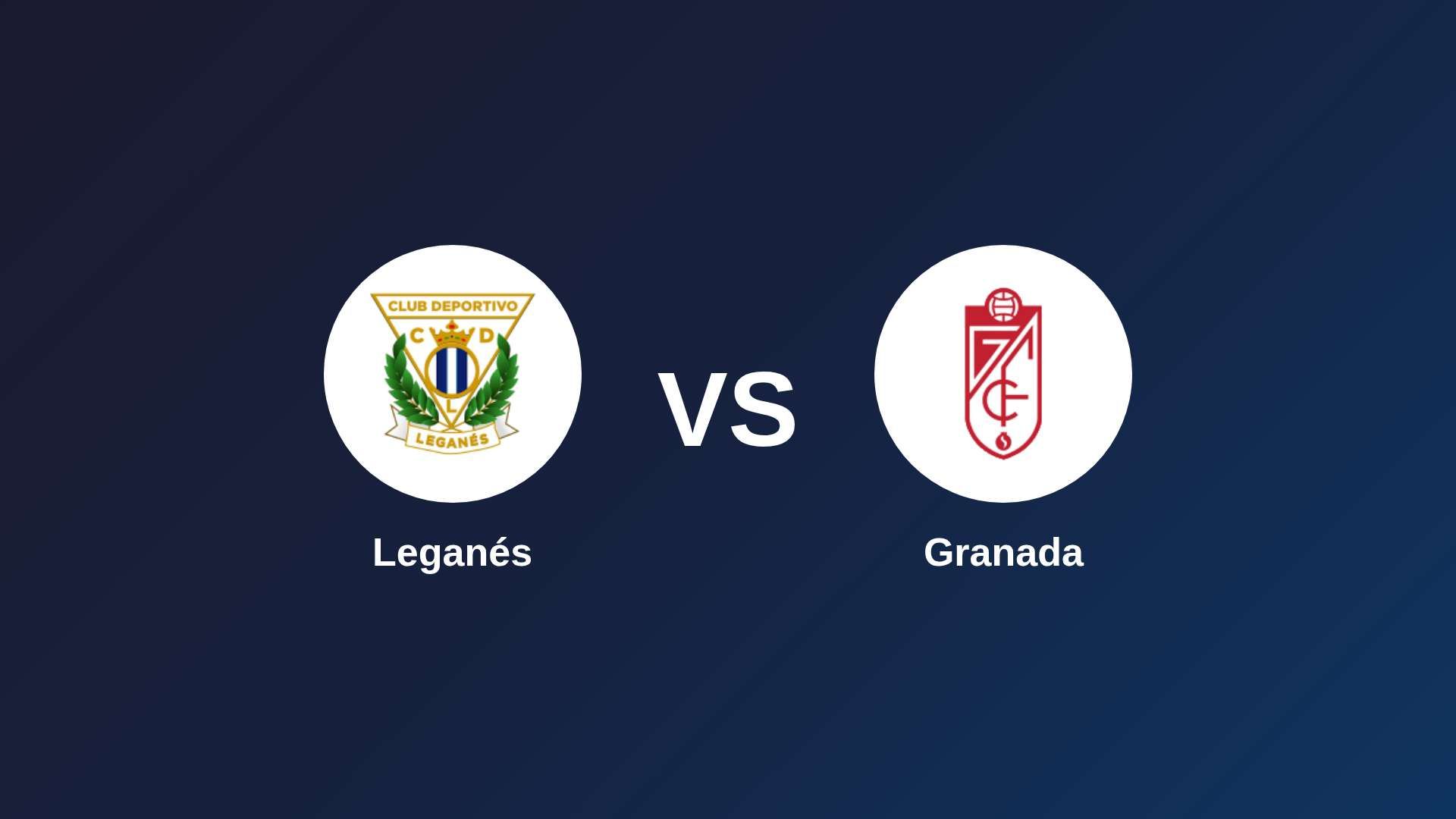Leganés vs Granada