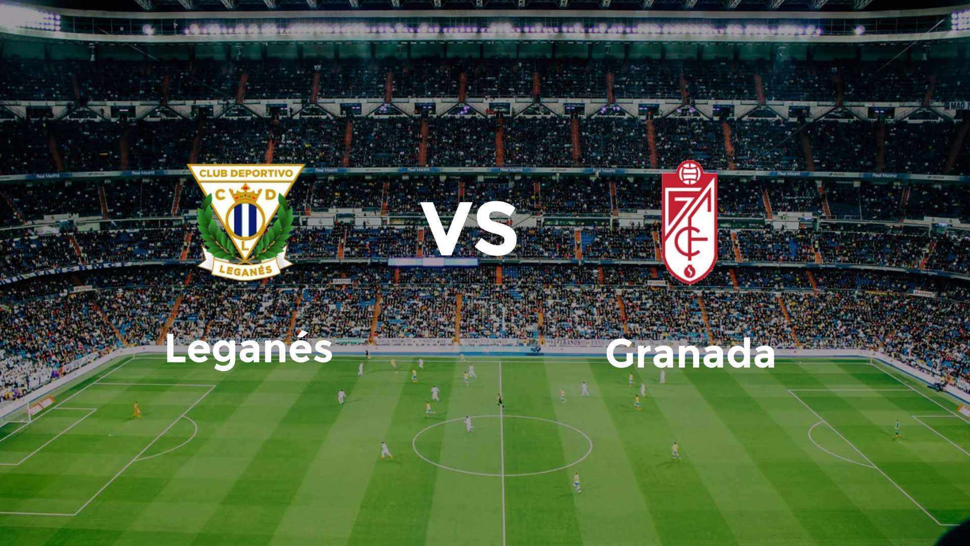 Leganés vs Granada