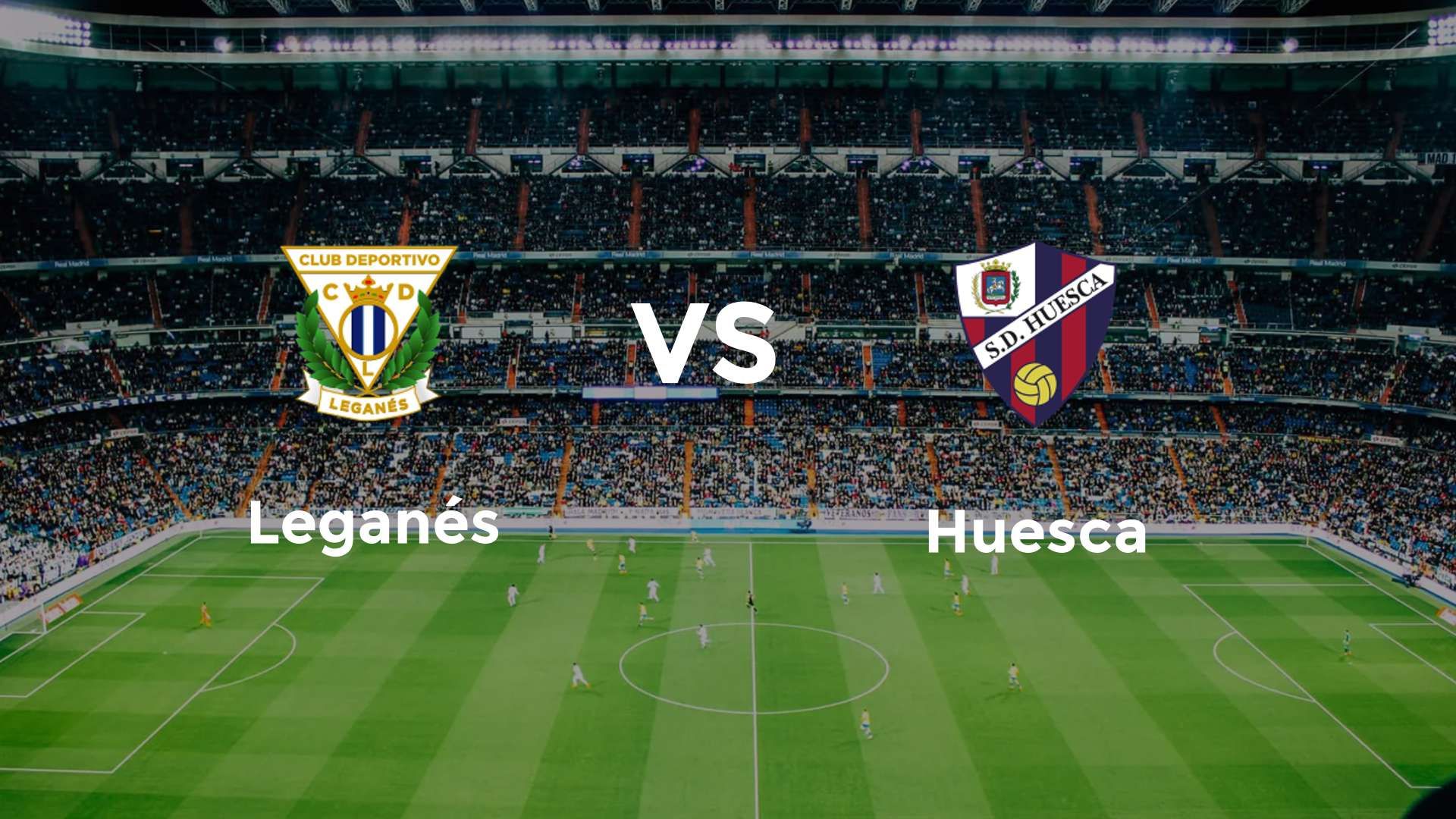 Leganés vs Huesca
