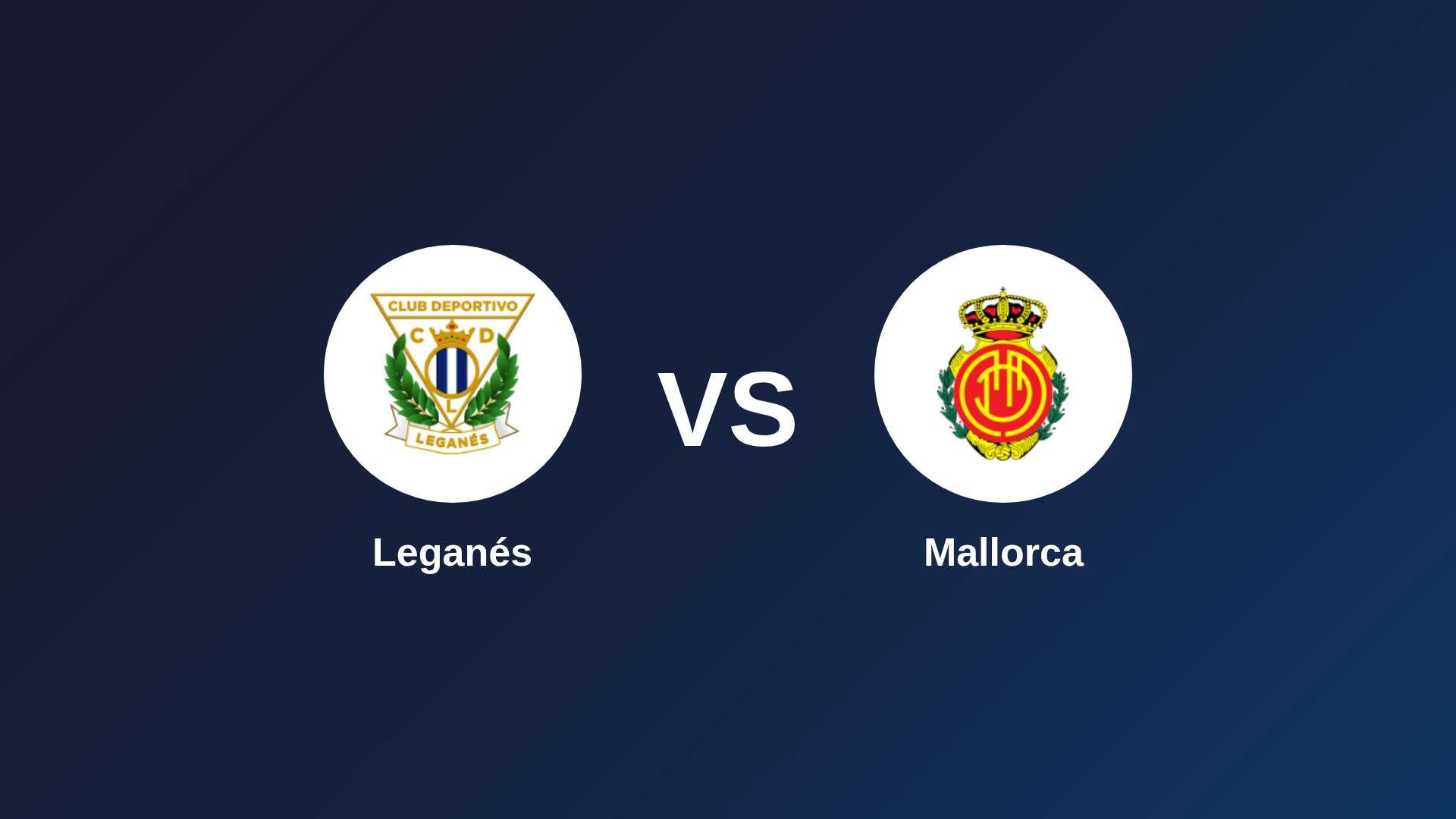 Leganés vs Mallorca