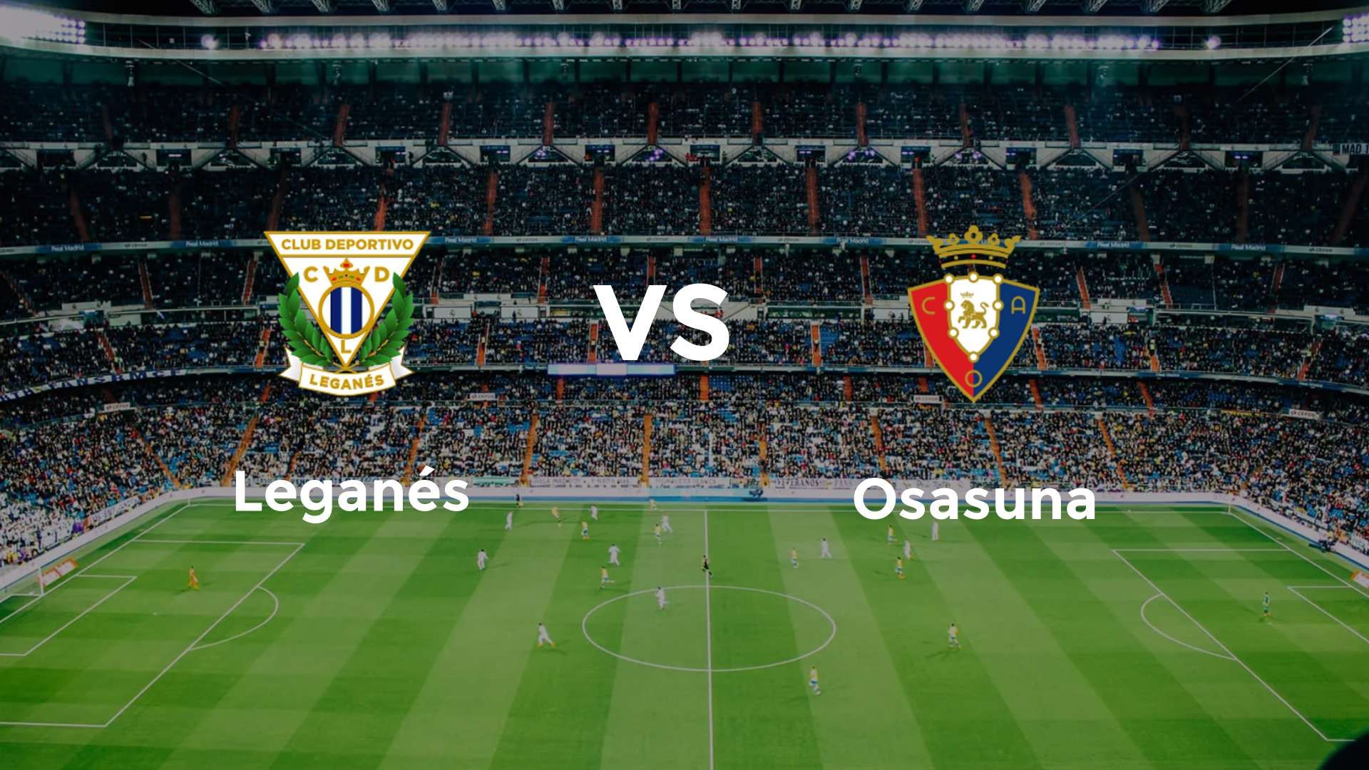 Leganés vs Osasuna