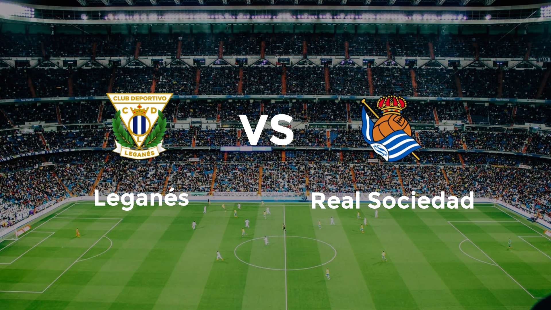 Leganés vs Real Sociedad