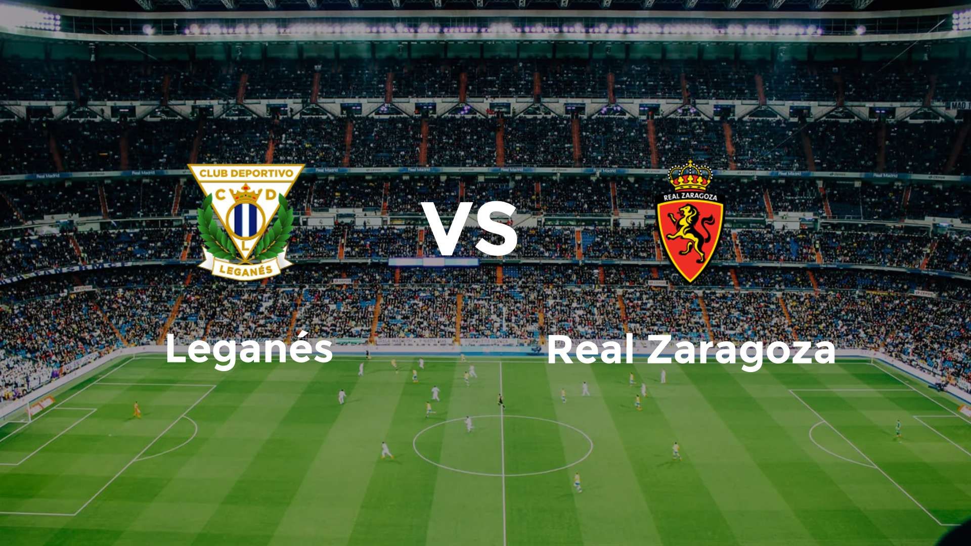 Leganés vs Real Zaragoza