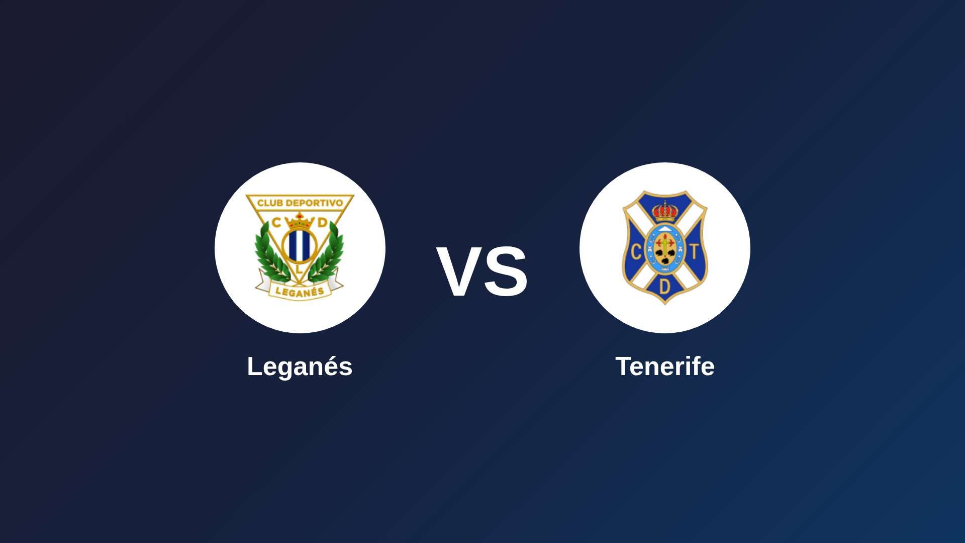 Leganés vs Tenerife