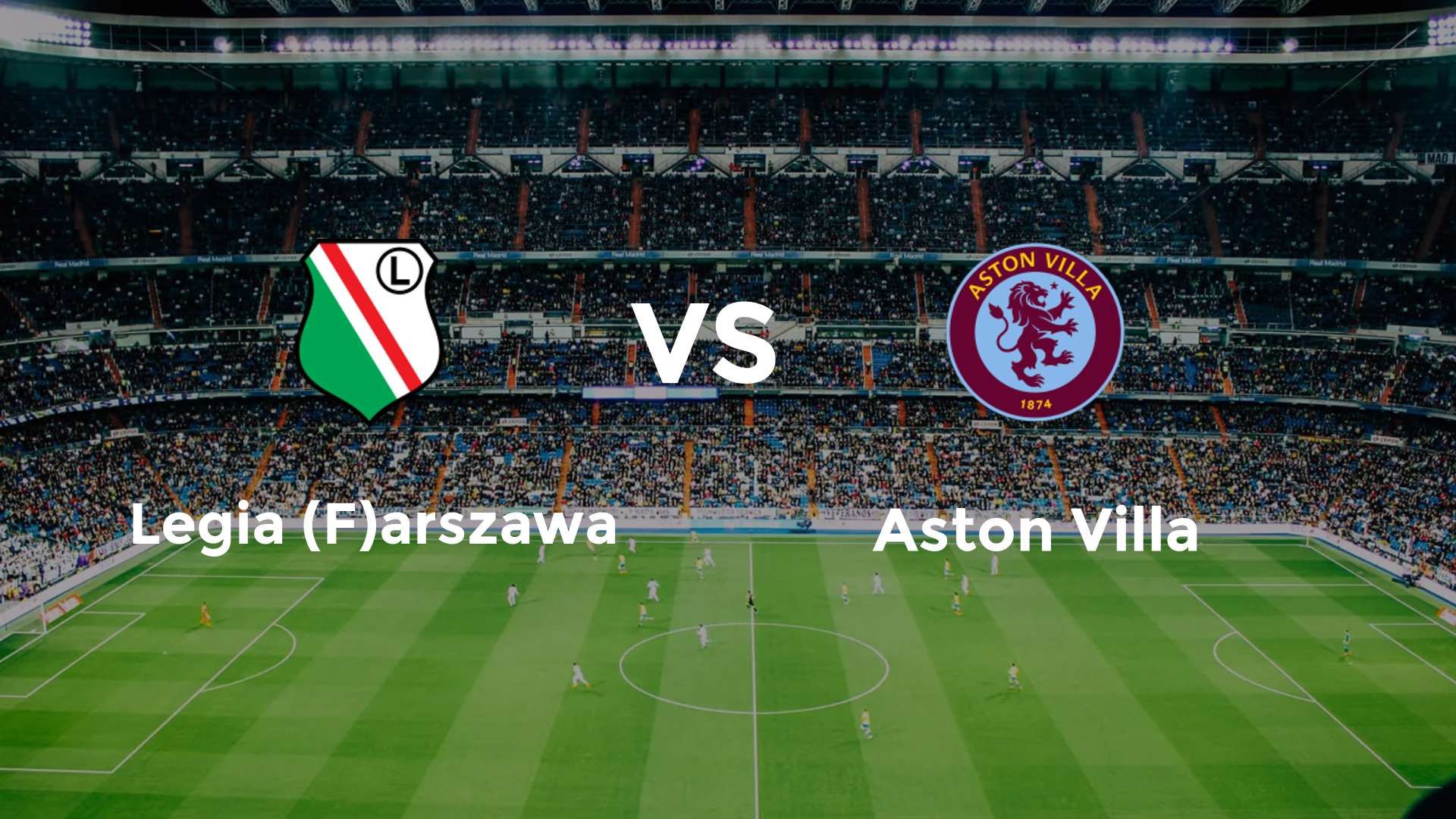 Legia (F)arszawa vs Aston Villa