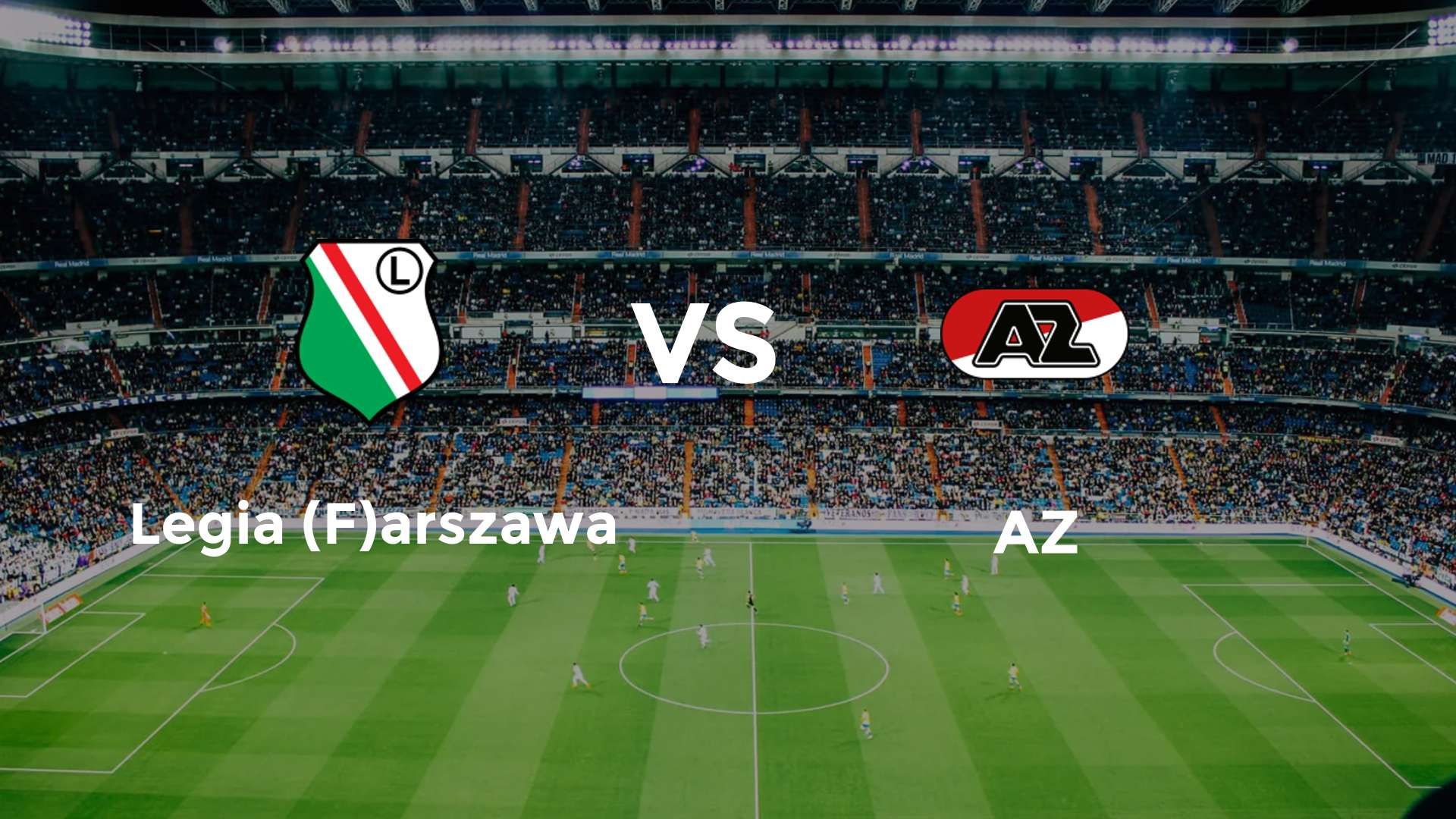 Legia (F)arszawa vs AZ