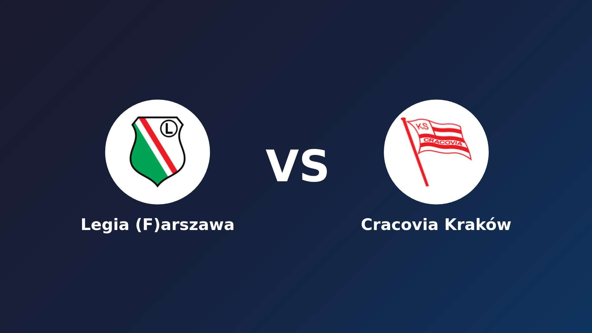 Legia (F)arszawa vs Cracovia Kraków