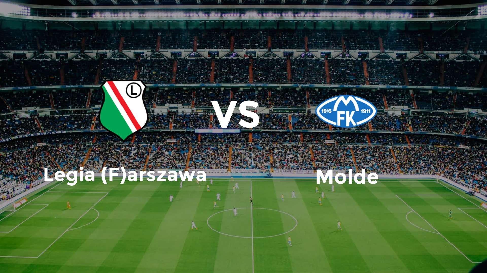 Legia (F)arszawa vs Molde