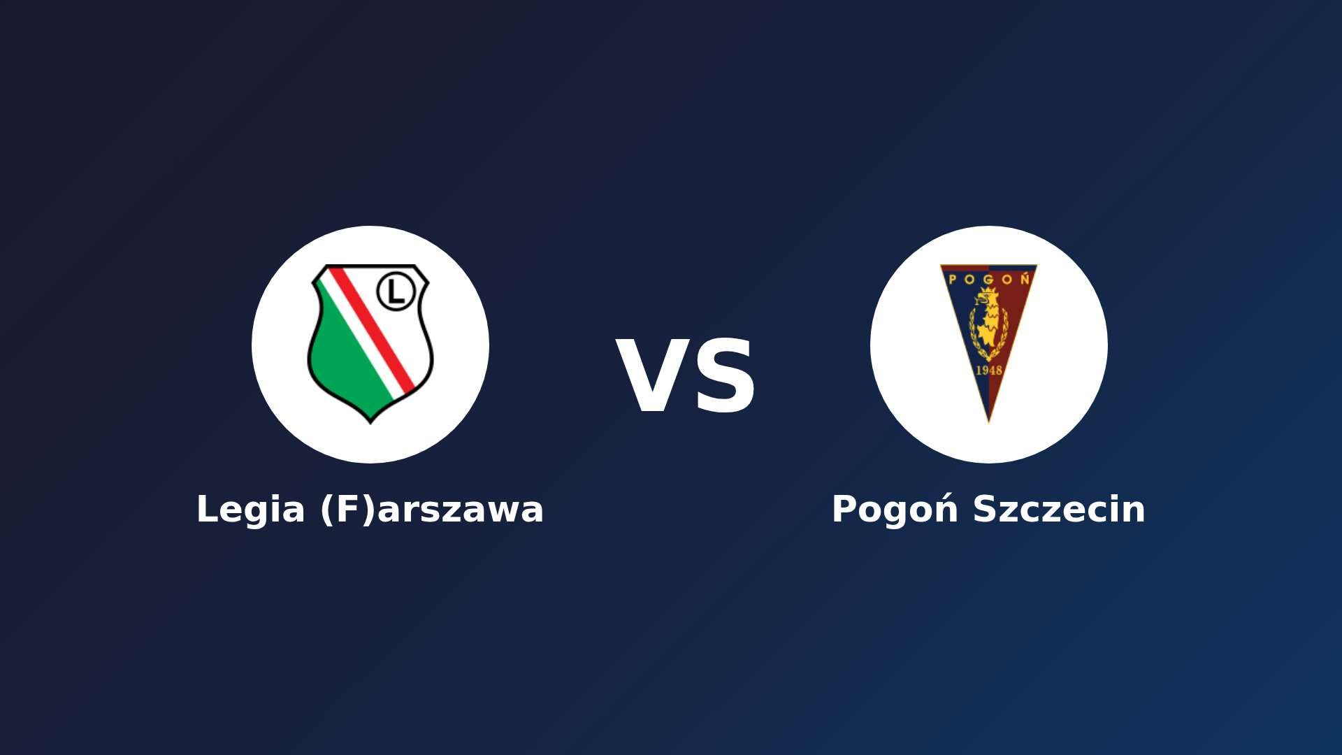 Legia (F)arszawa vs Pogoń Szczecin