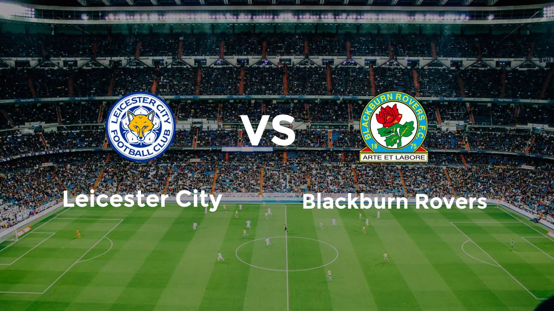 Leicester City vs Blackburn Rovers