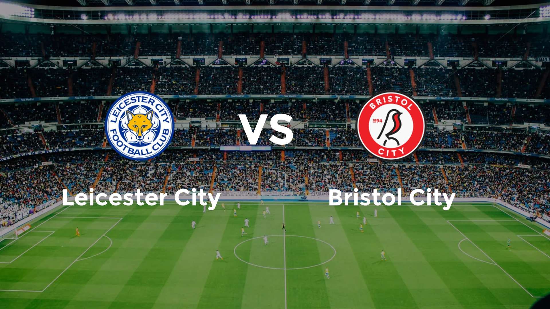Leicester City vs Bristol City