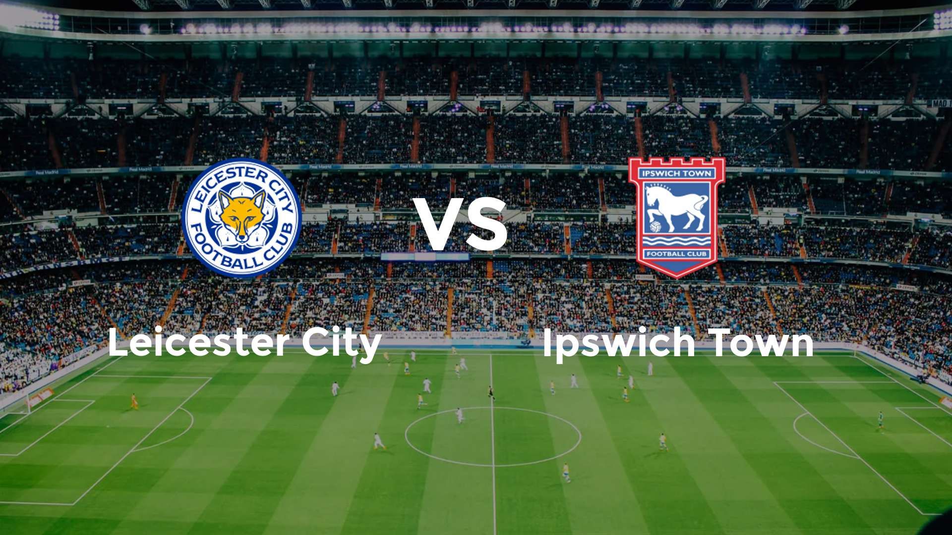 Leicester City vs Ipswich Town