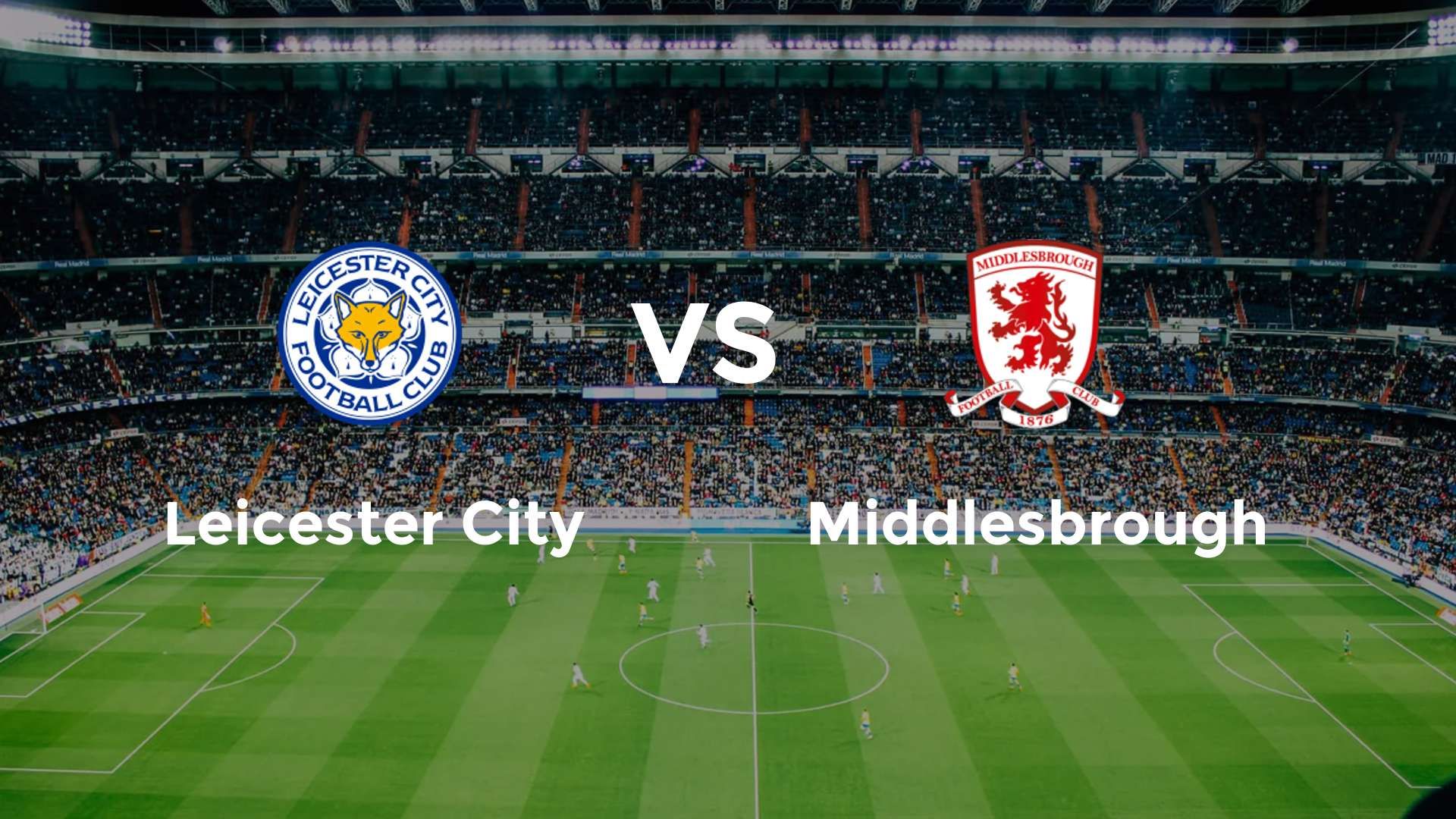 Leicester City vs Middlesbrough