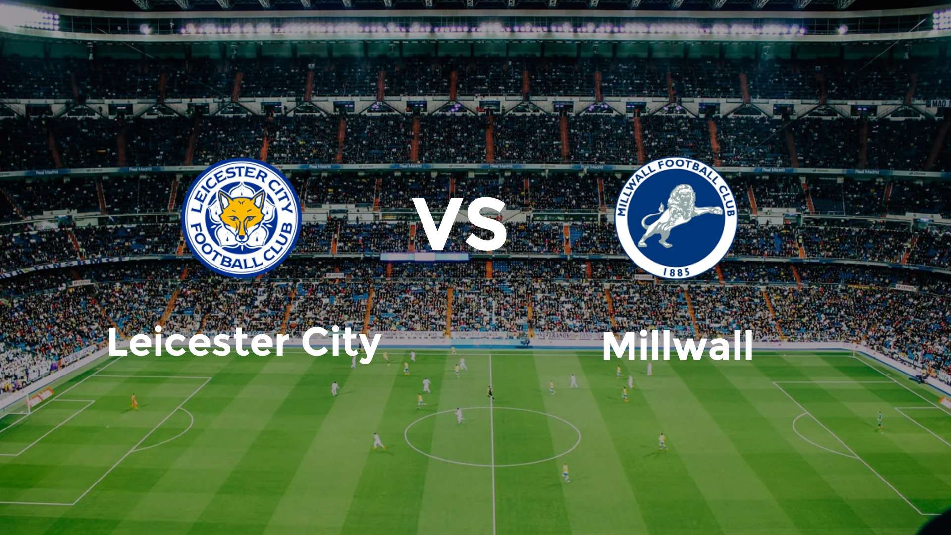 Leicester City vs Millwall