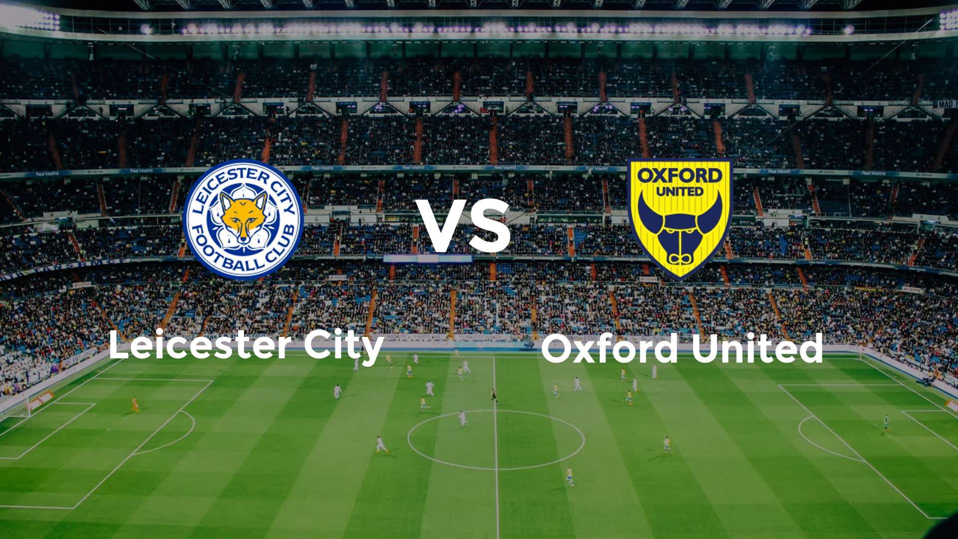 Leicester City vs Oxford United