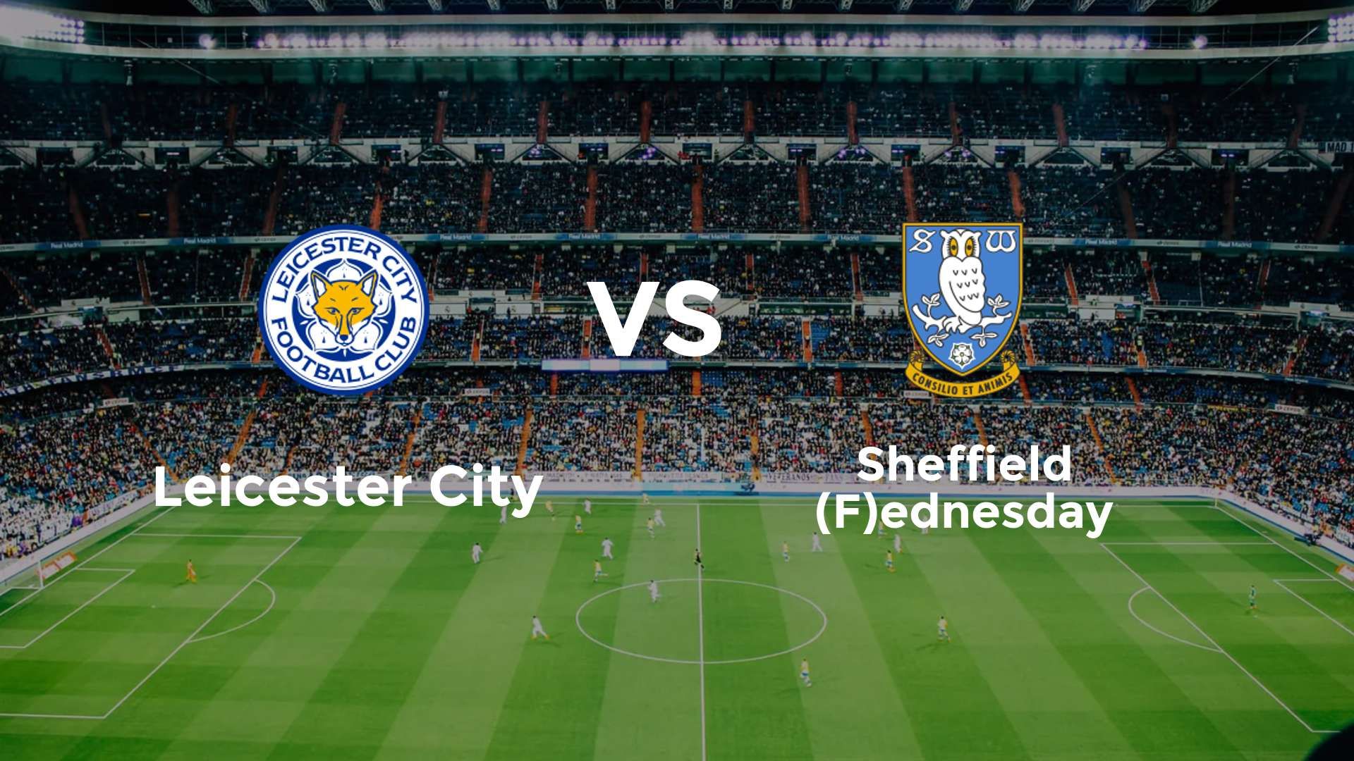 Leicester City vs Sheffield (F)ednesday