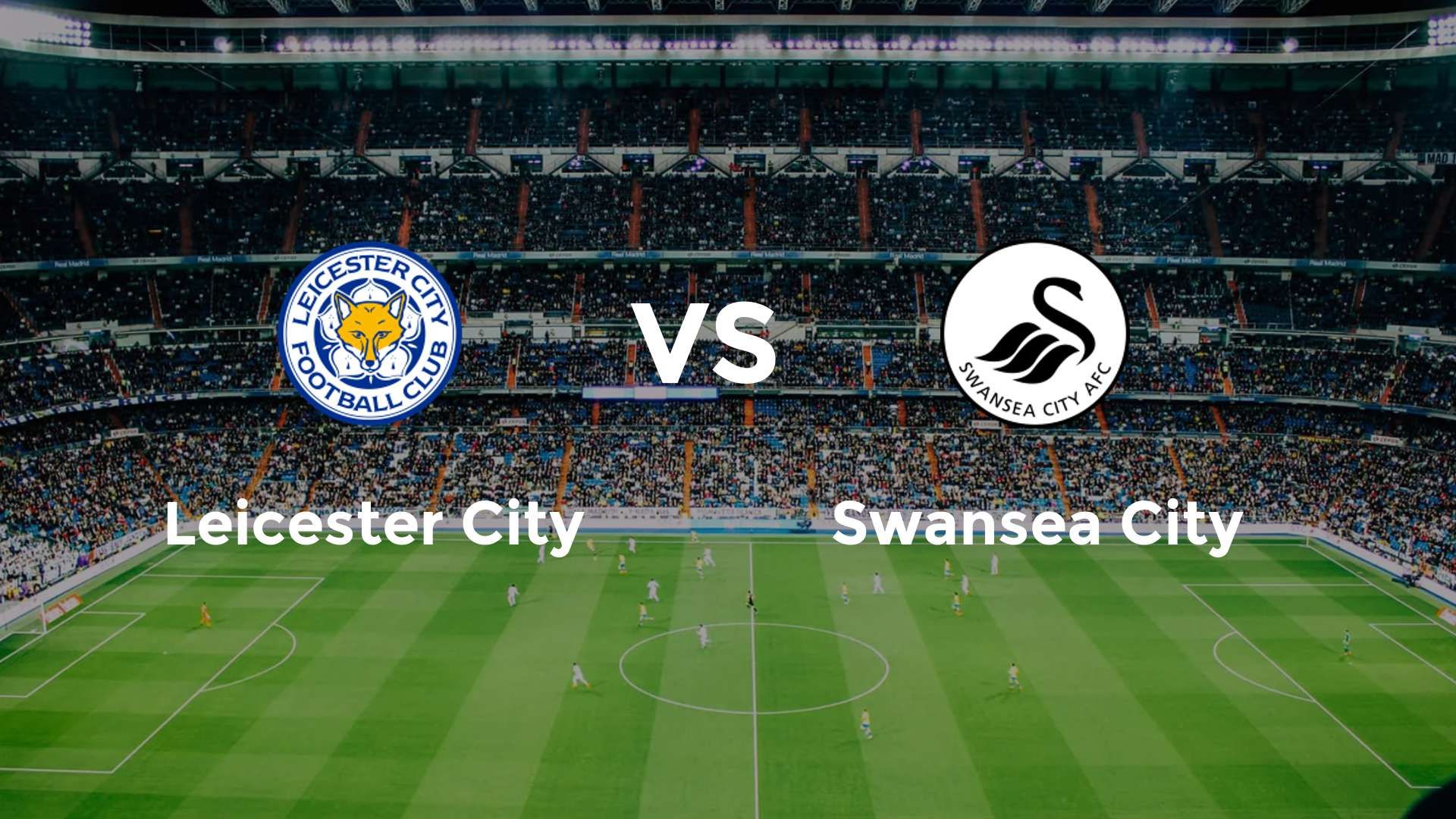 Leicester City vs Swansea City