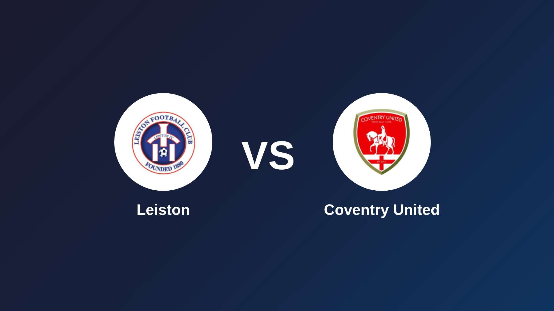 Leiston vs Coventry United