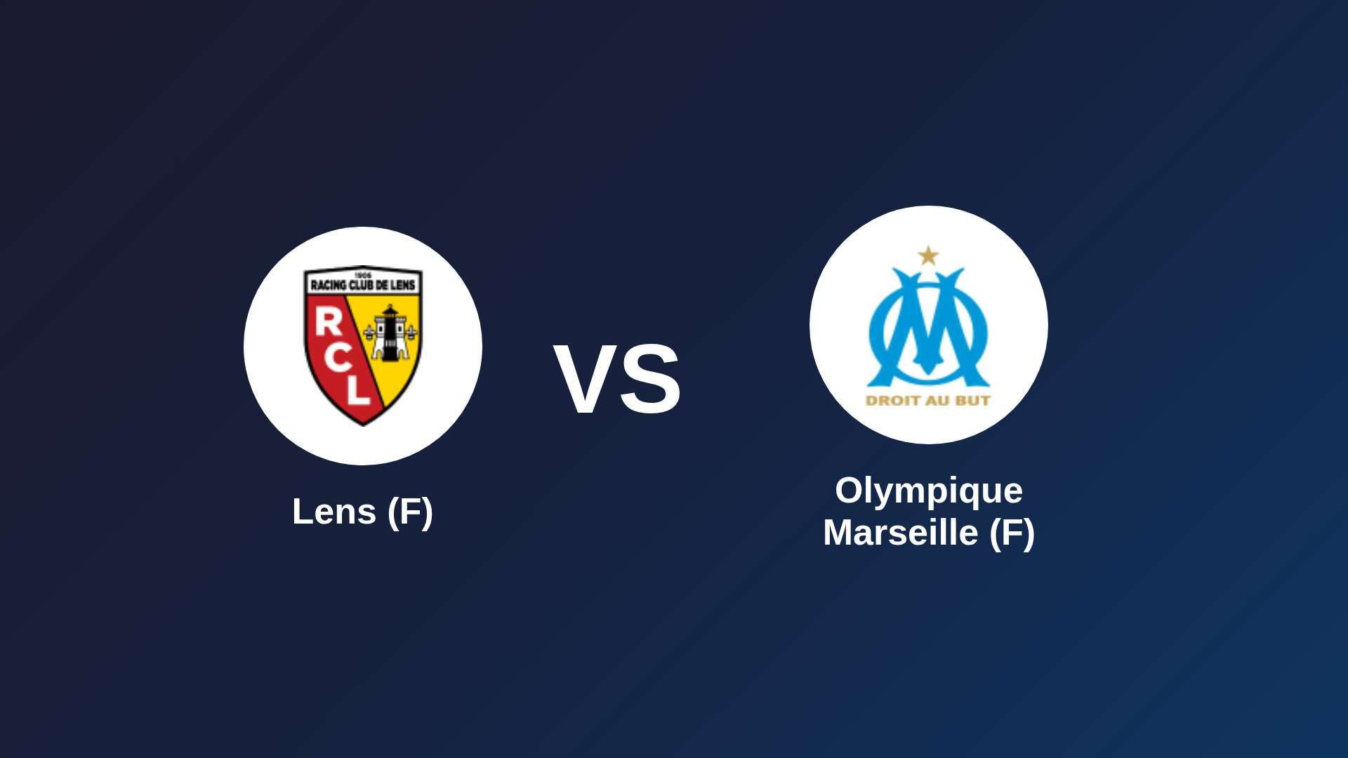 Lens (F) vs Olympique Marseille (F)