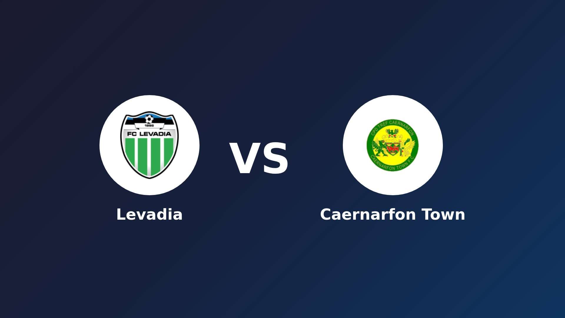 Levadia vs Caernarfon Town