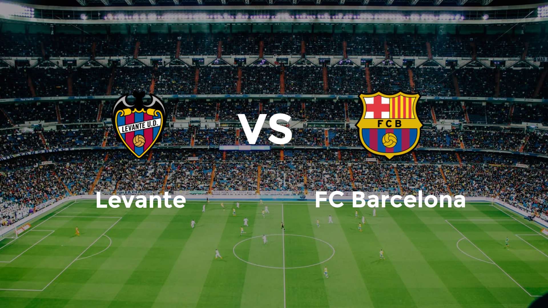 Levante vs FC Barcelona
