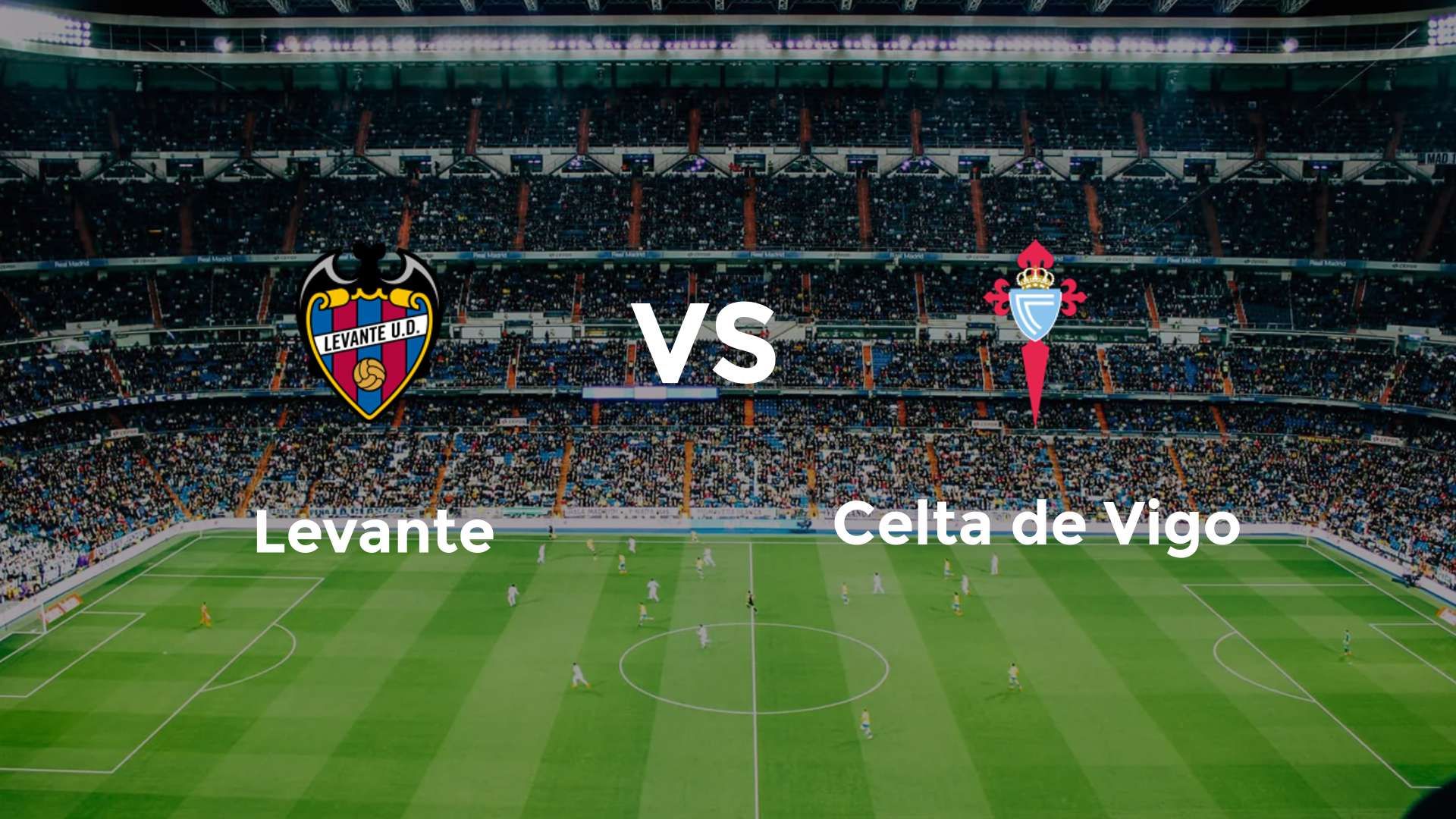 Levante vs Celta de Vigo
