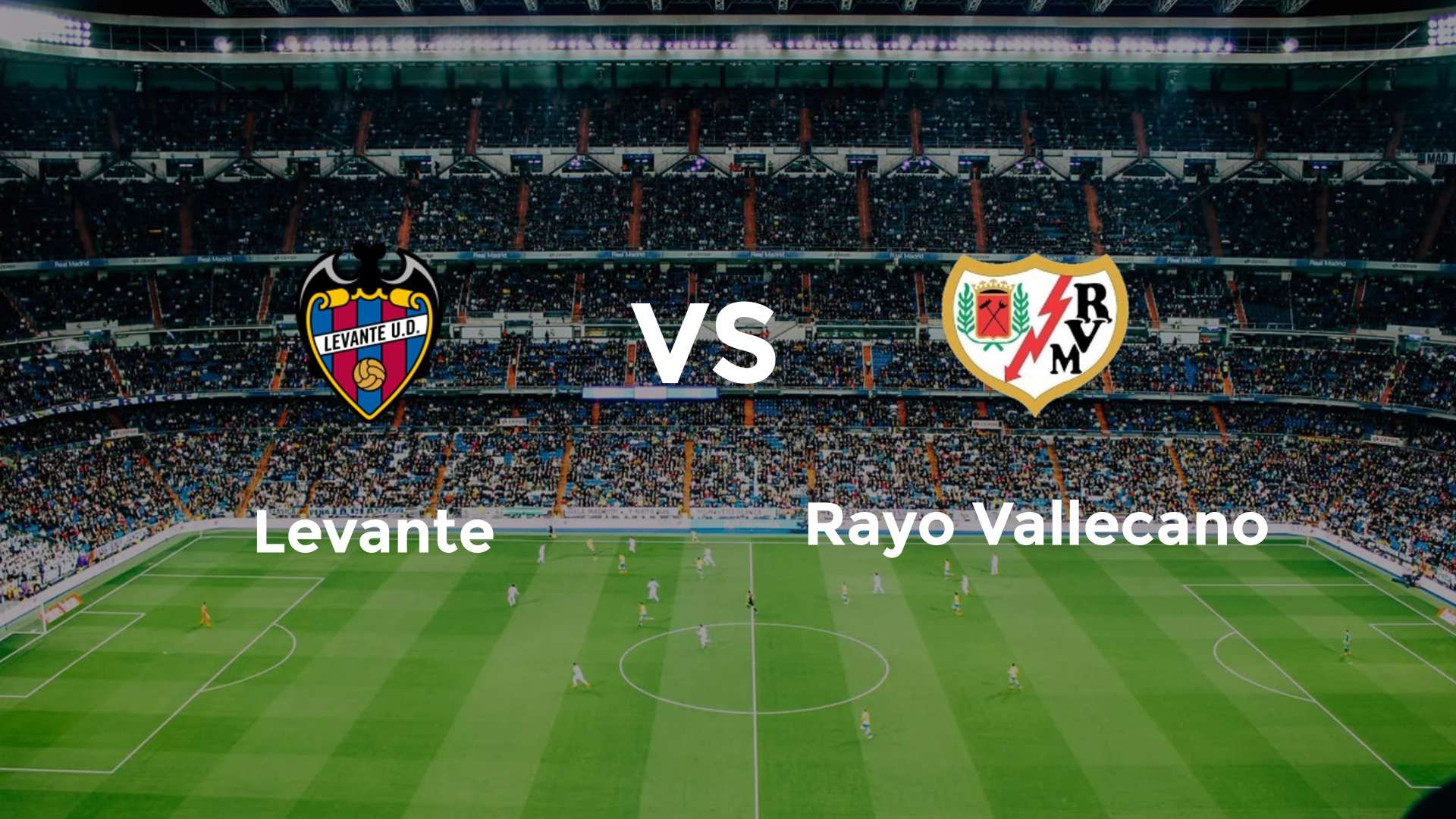 Levante vs Rayo Vallecano