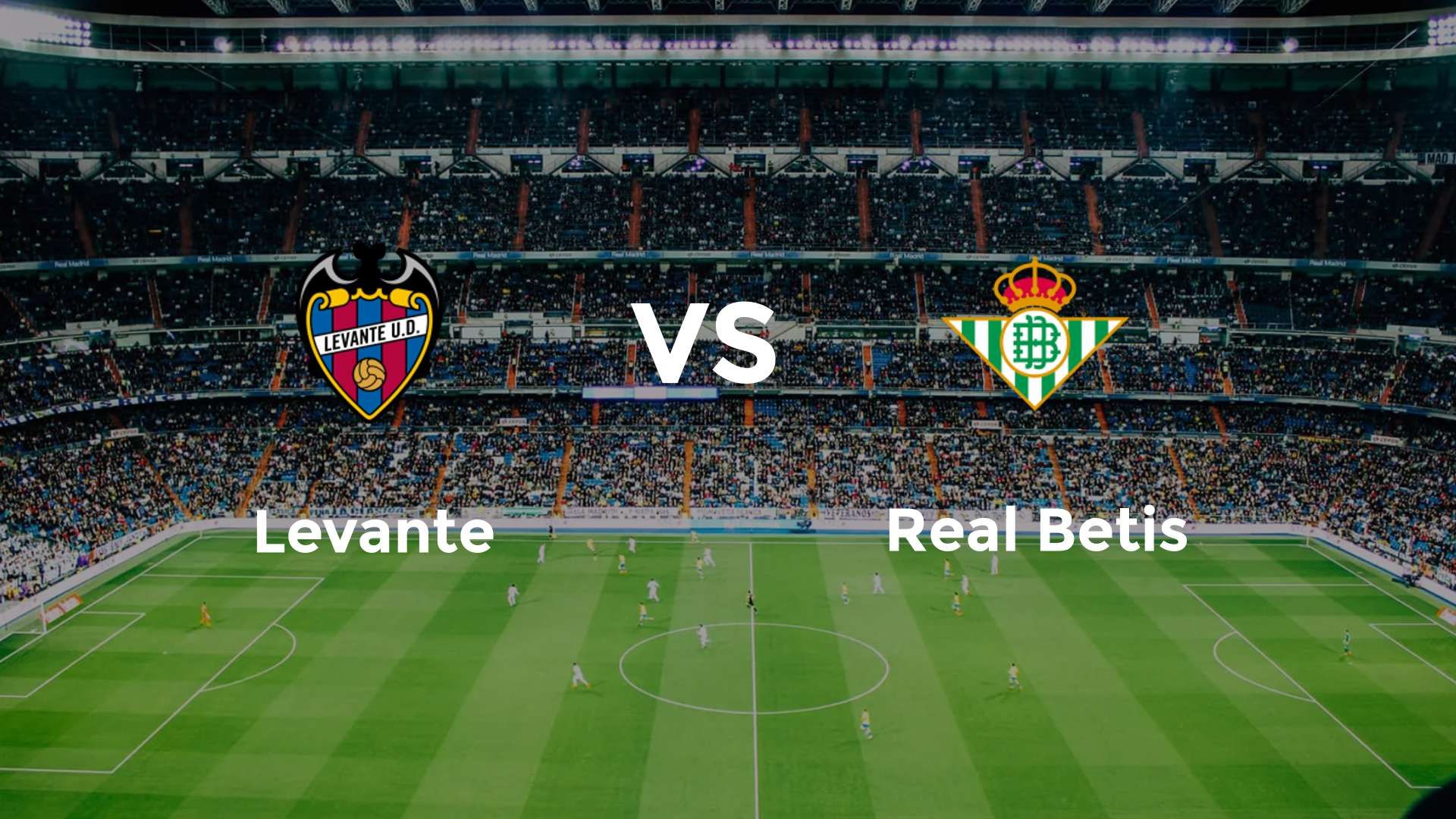 Levante vs Real Betis