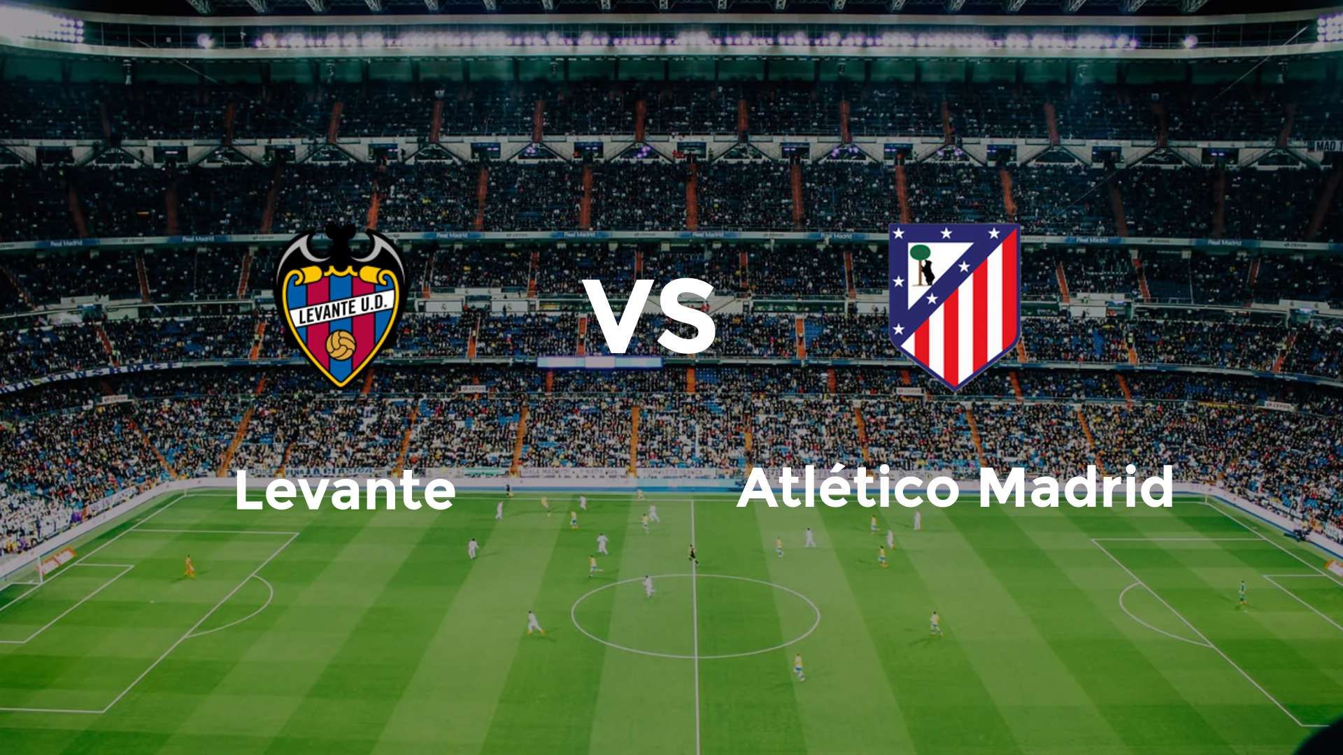 Levante vs Atlético Madrid