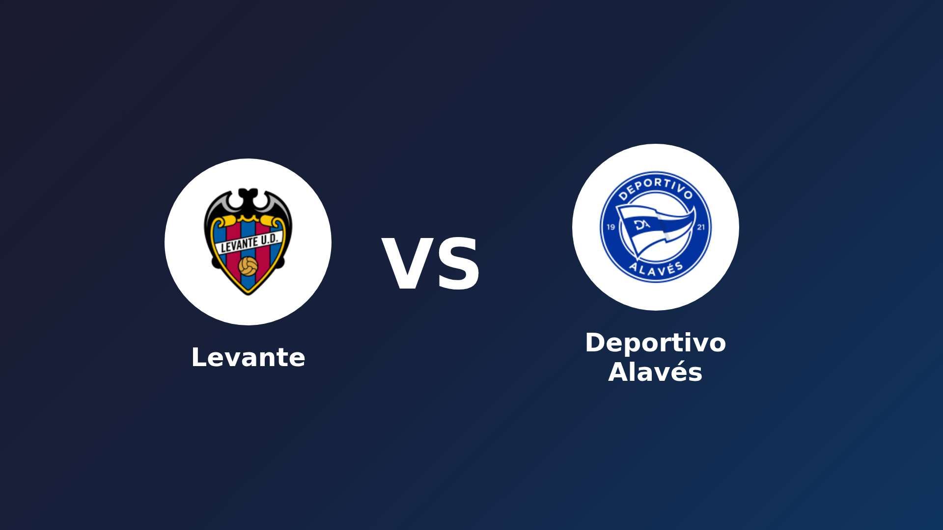 Levante vs Deportivo Alavés