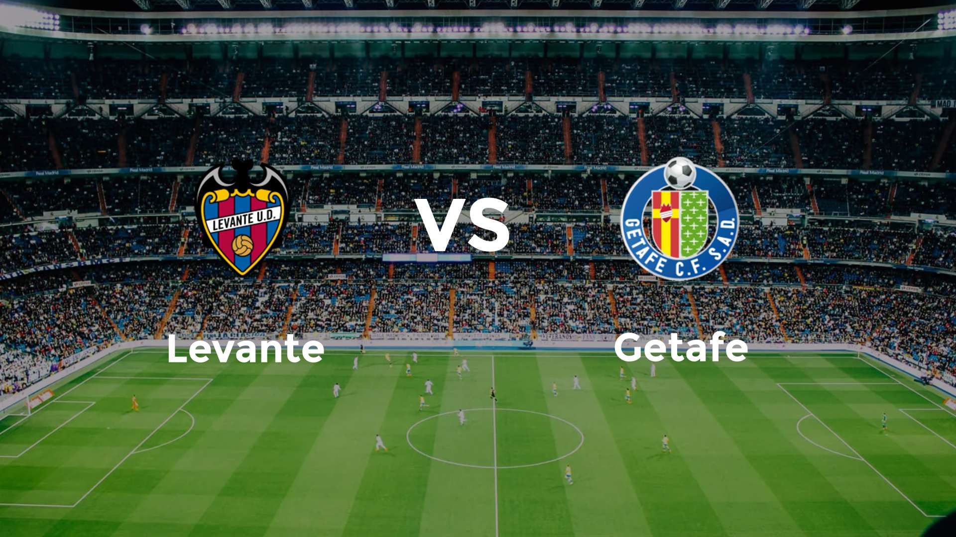 Levante vs Getafe