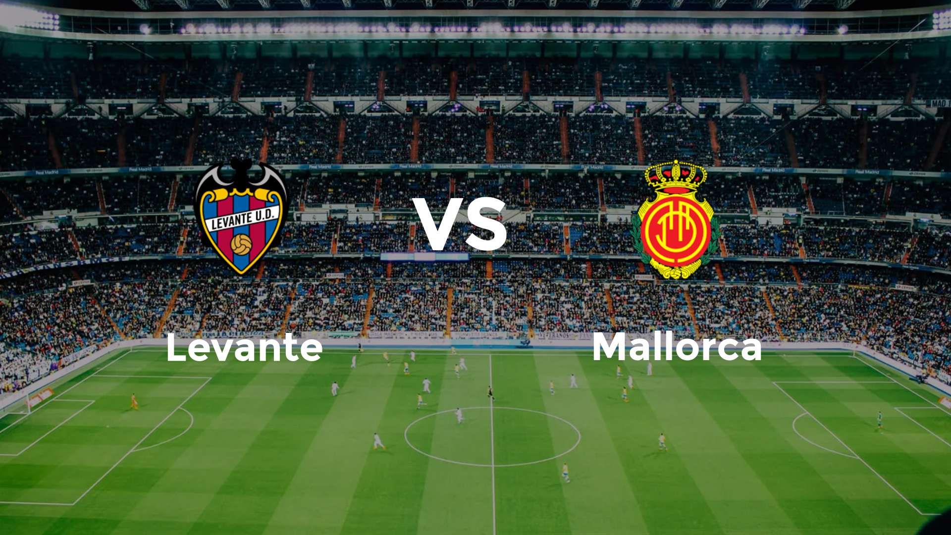 Levante vs Mallorca