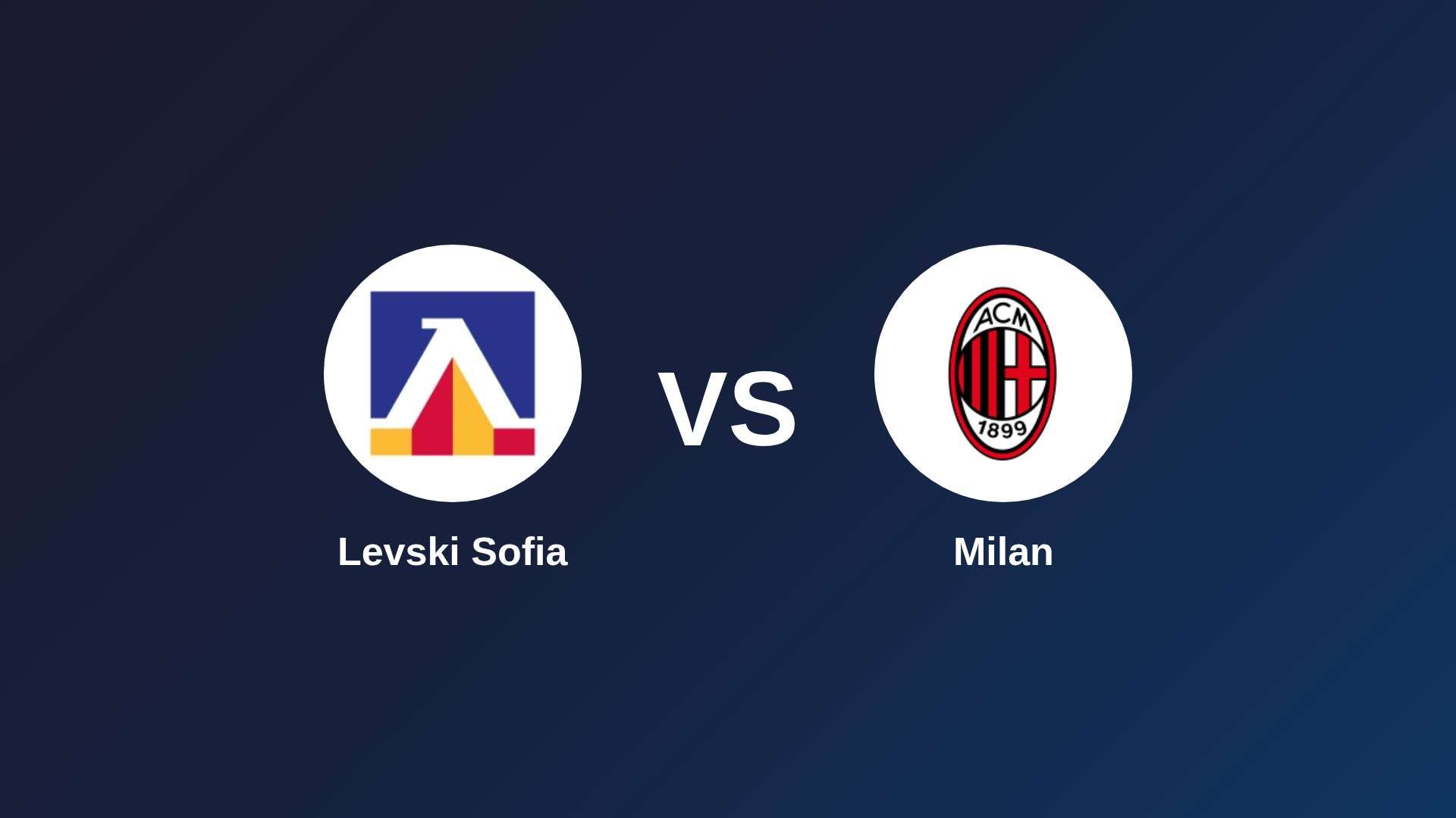Levski Sofia vs AC Milan