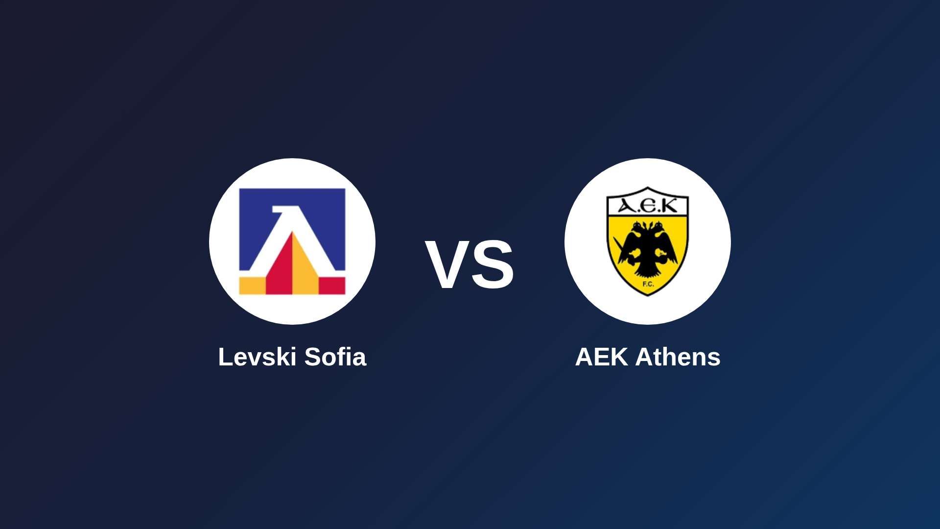 Levski Sofia vs AEK Athens