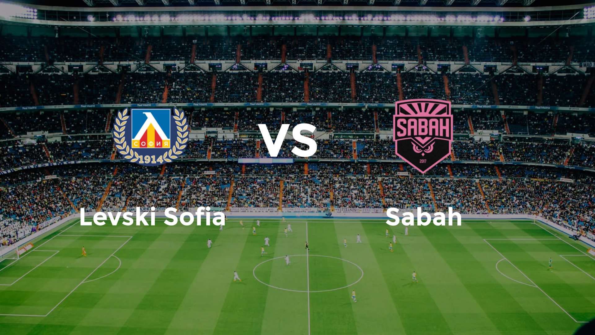 Levski Sofia vs Sabah