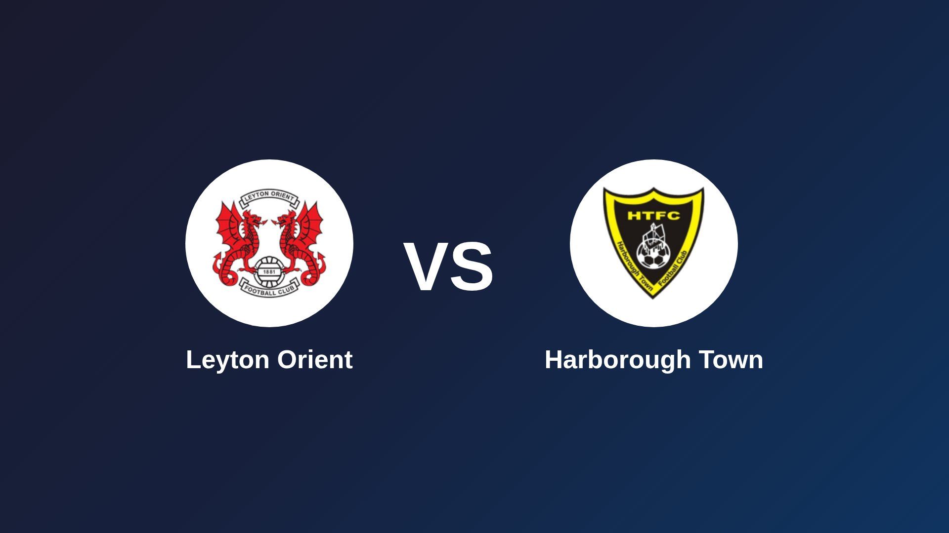 Leyton Orient vs Harborough Town
