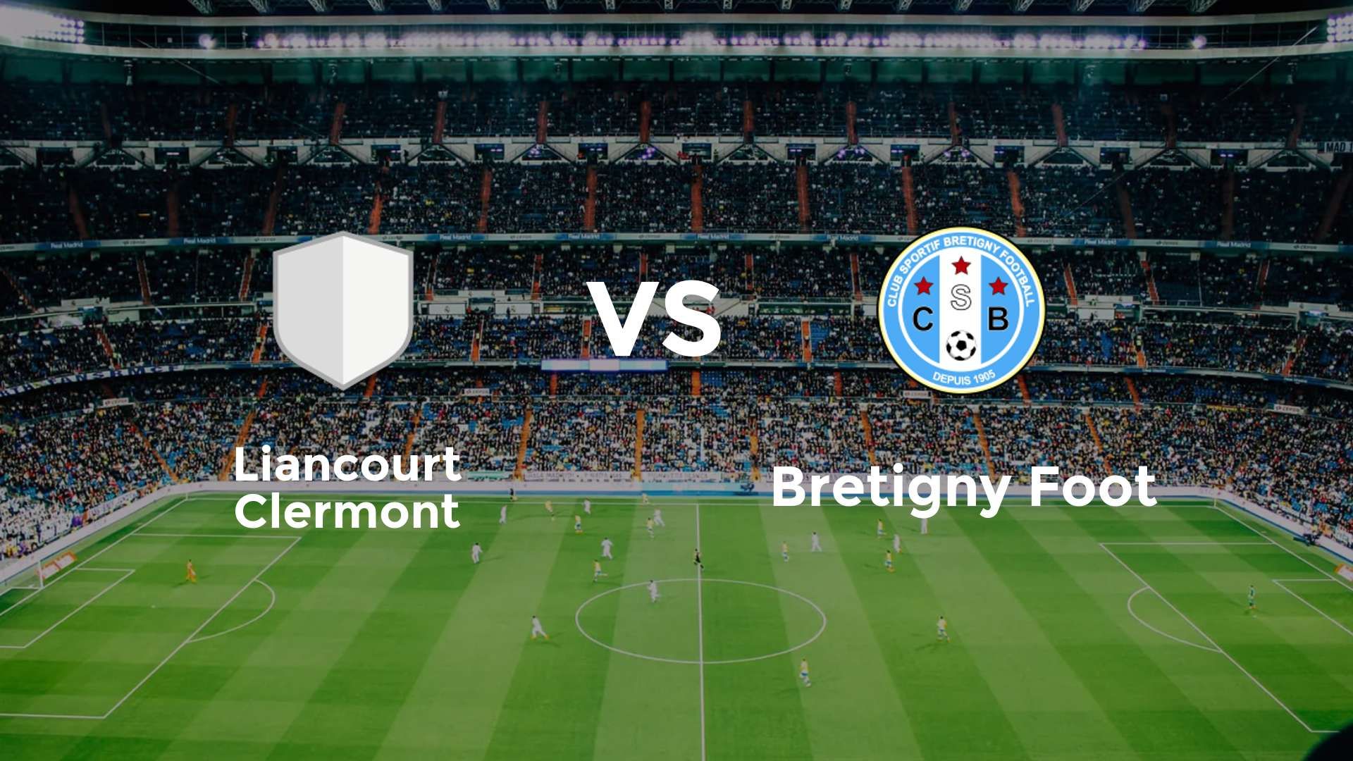 Liancourt Clermont vs Bretigny Foot