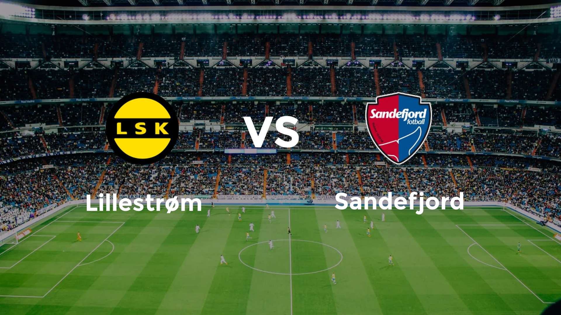 Lillestrøm vs Sandefjord